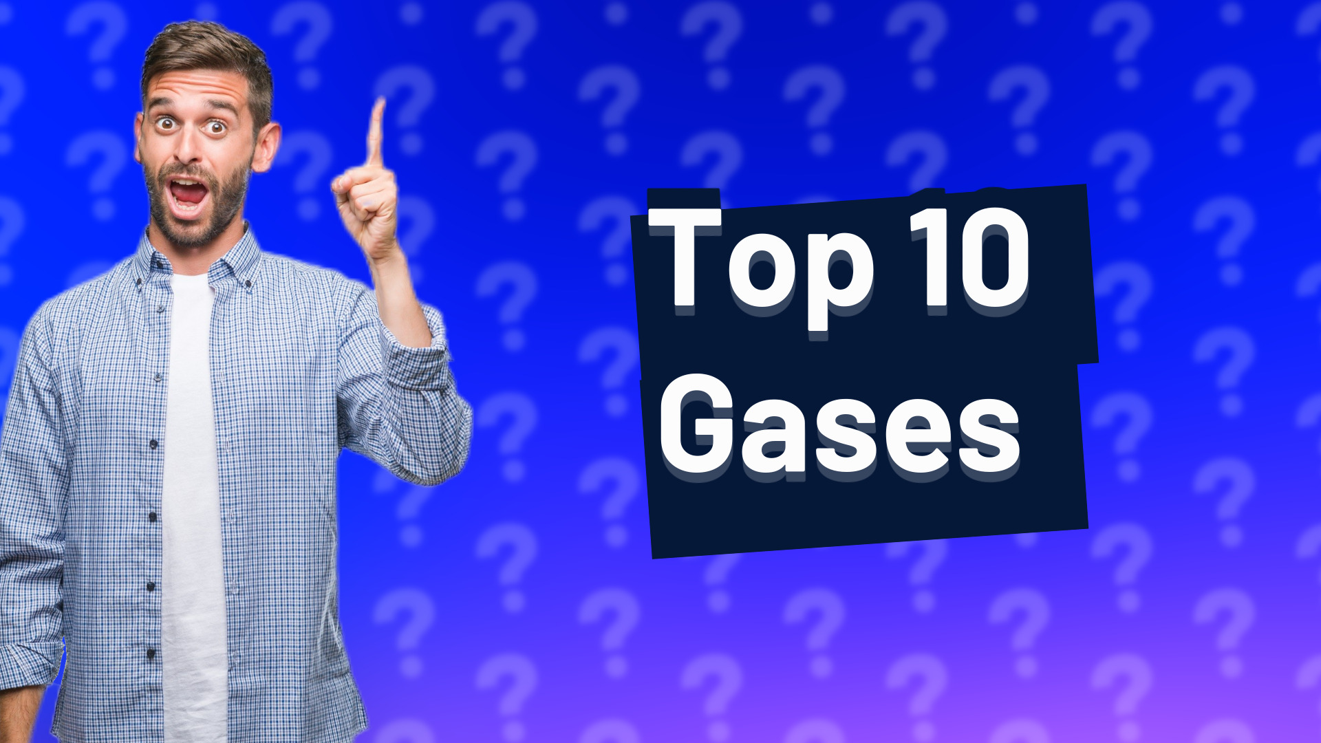 Top 10 Gases