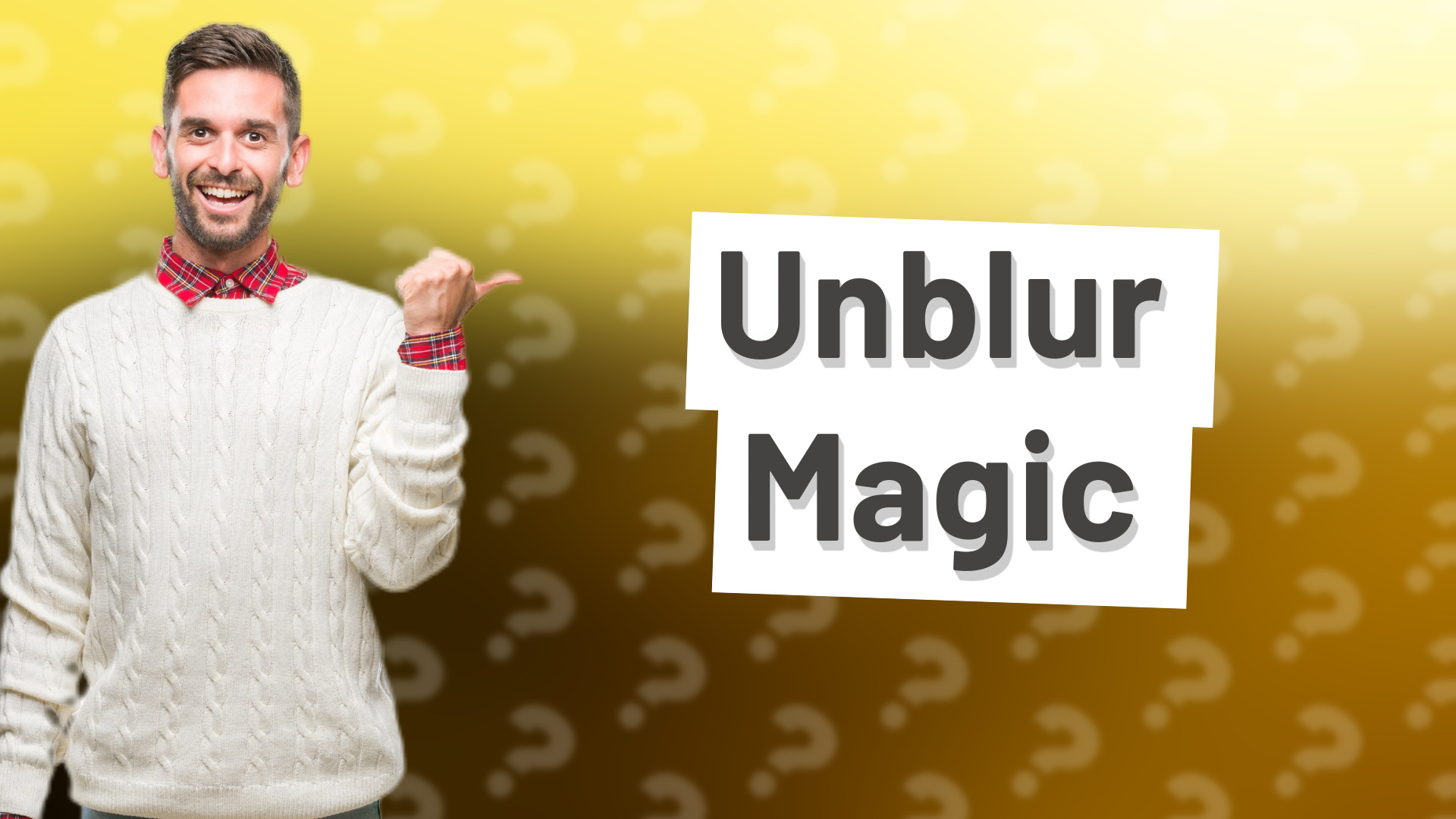 Unblur Magic