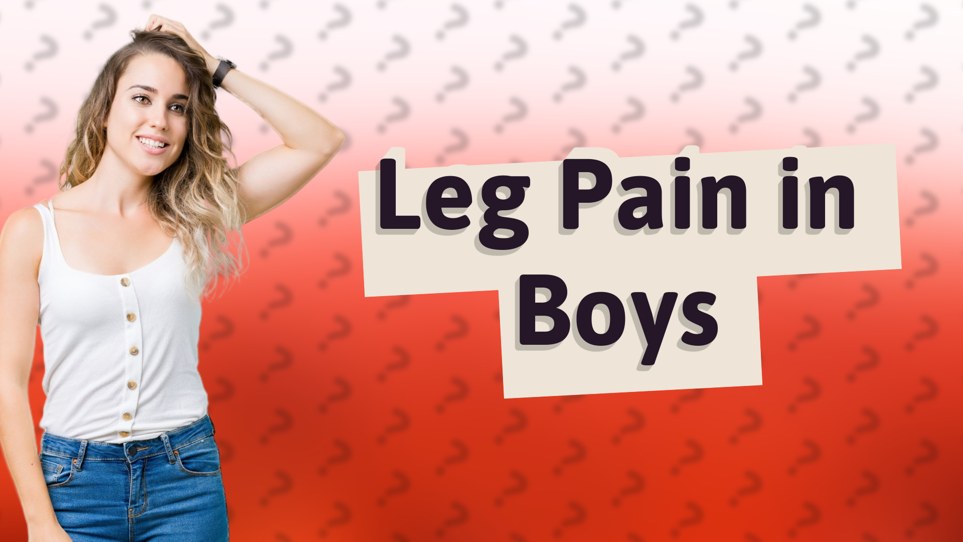 Leg Pain in Boys