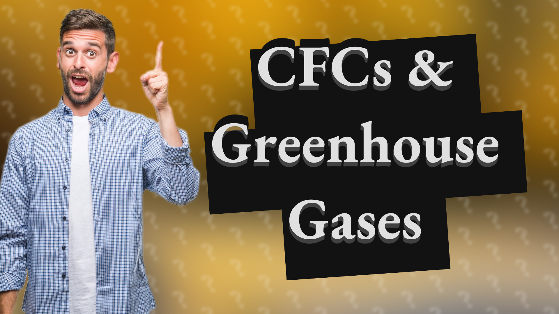CFCs & Greenhouse Gases
