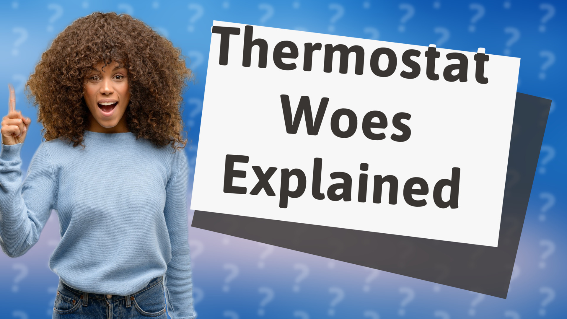 Thermostat Woes Explained