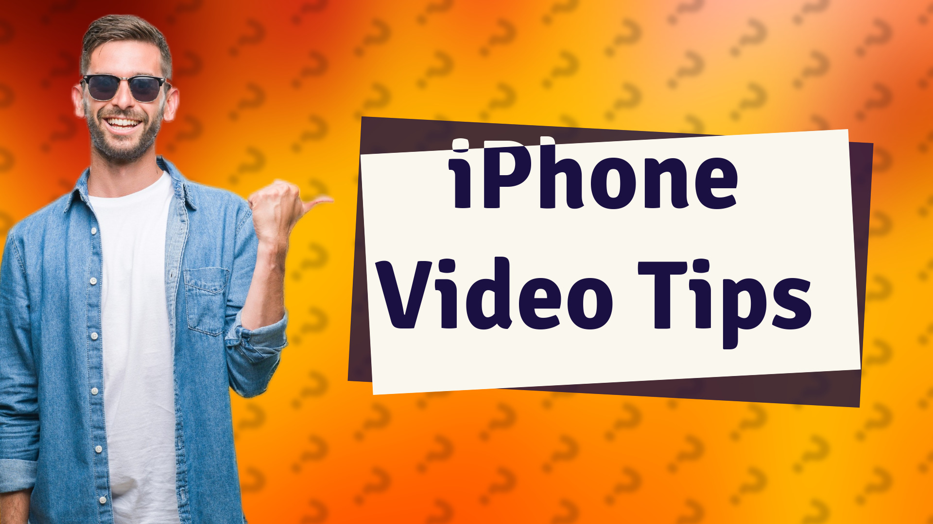 iPhone Video Tips