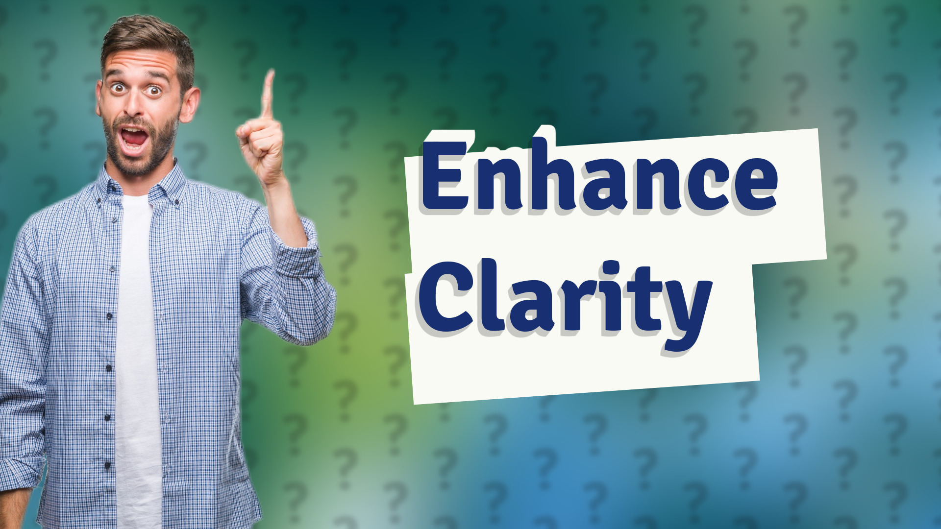Enhance Clarity