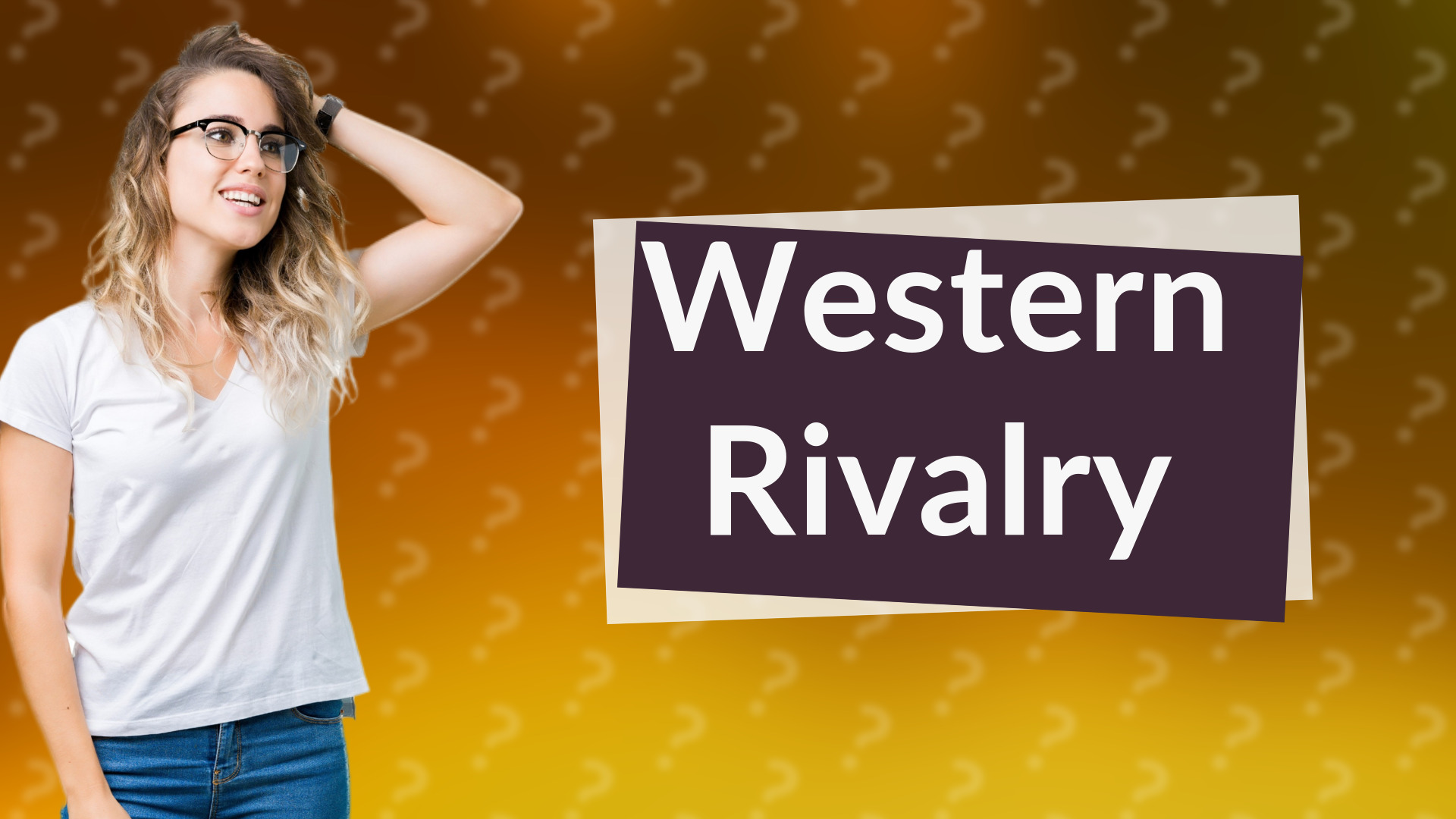 Western Rivalry