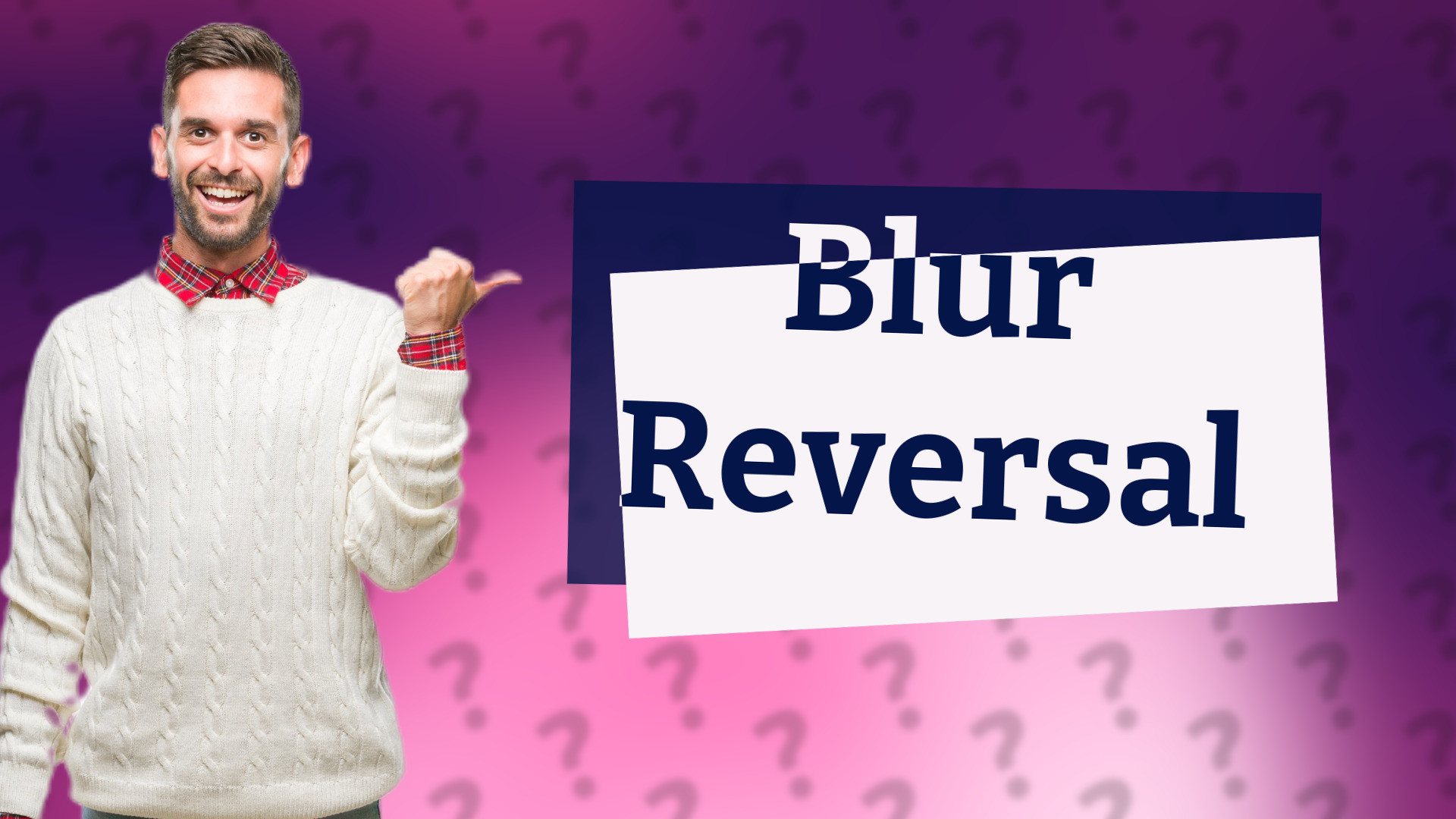 Blur Reversal