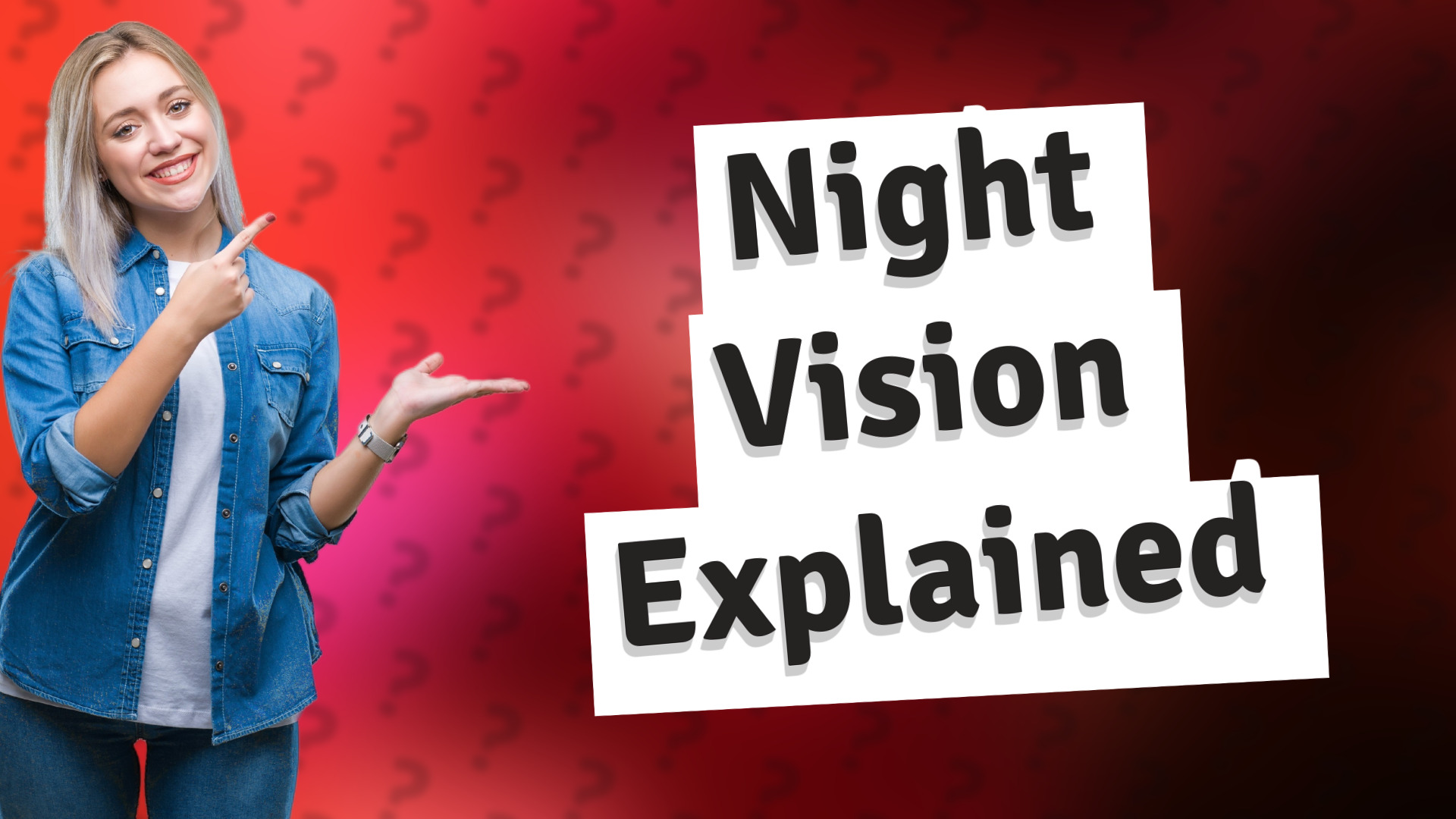 Night Vision Explained
