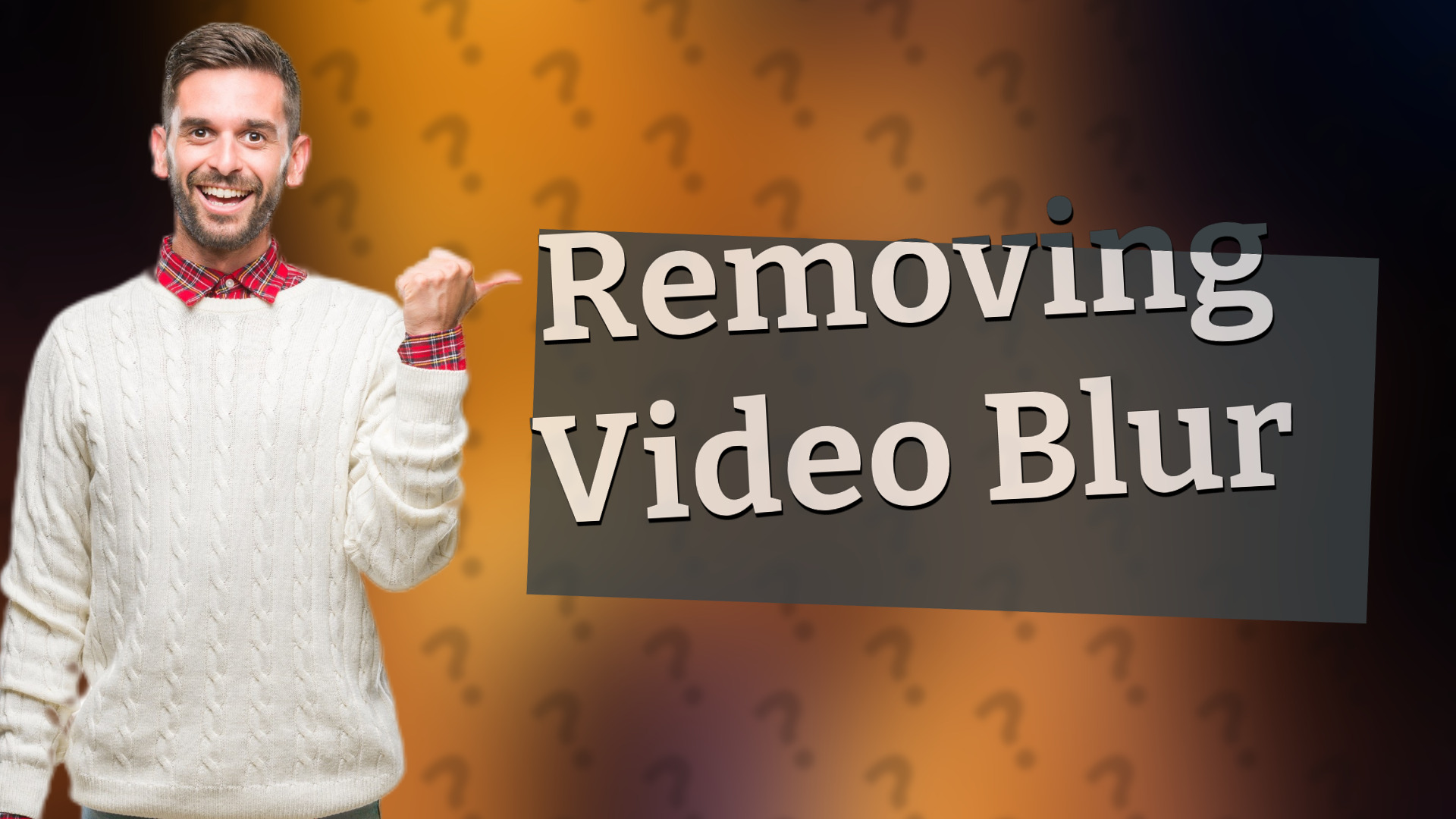 Removing Video Blur