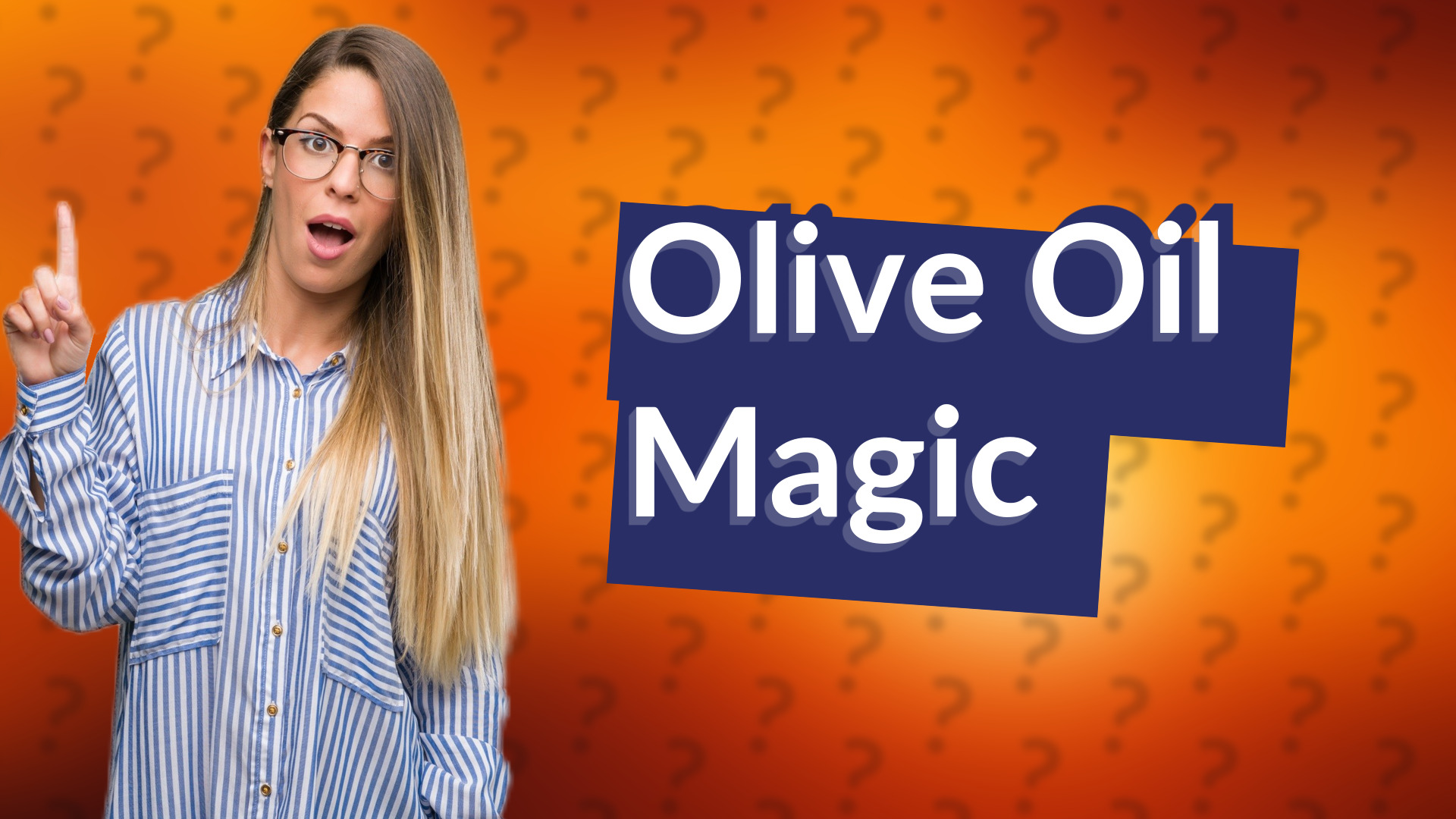Olive Oil Magic