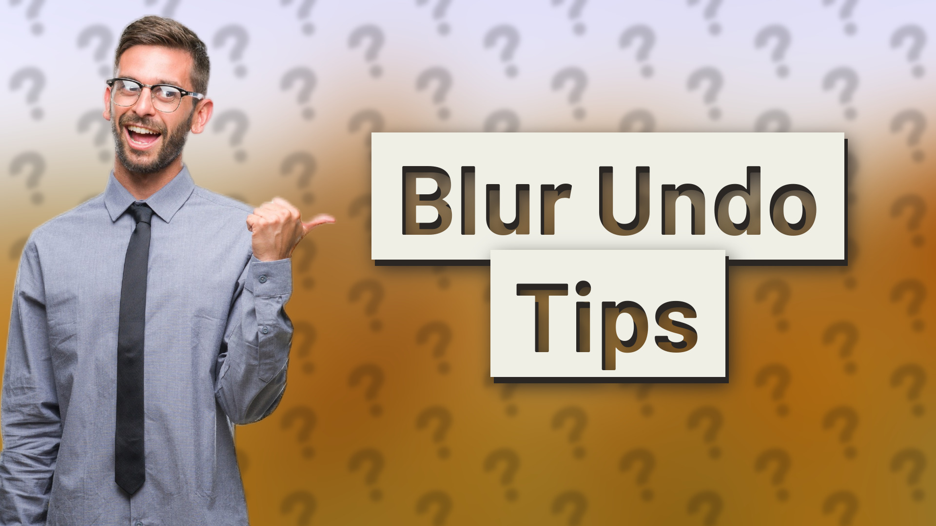 Blur Undo Tips