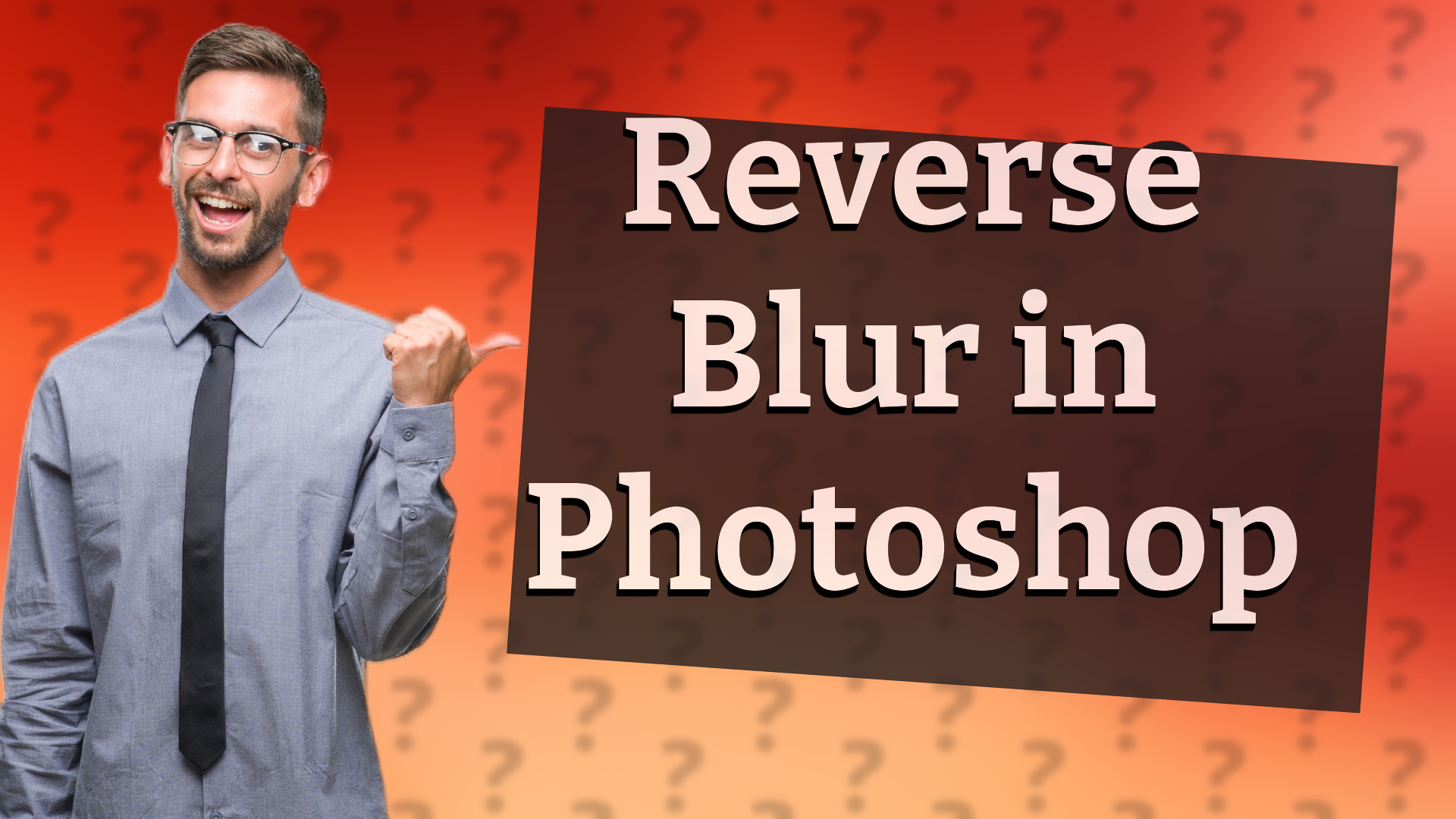 Reverse Blur in Photoshop