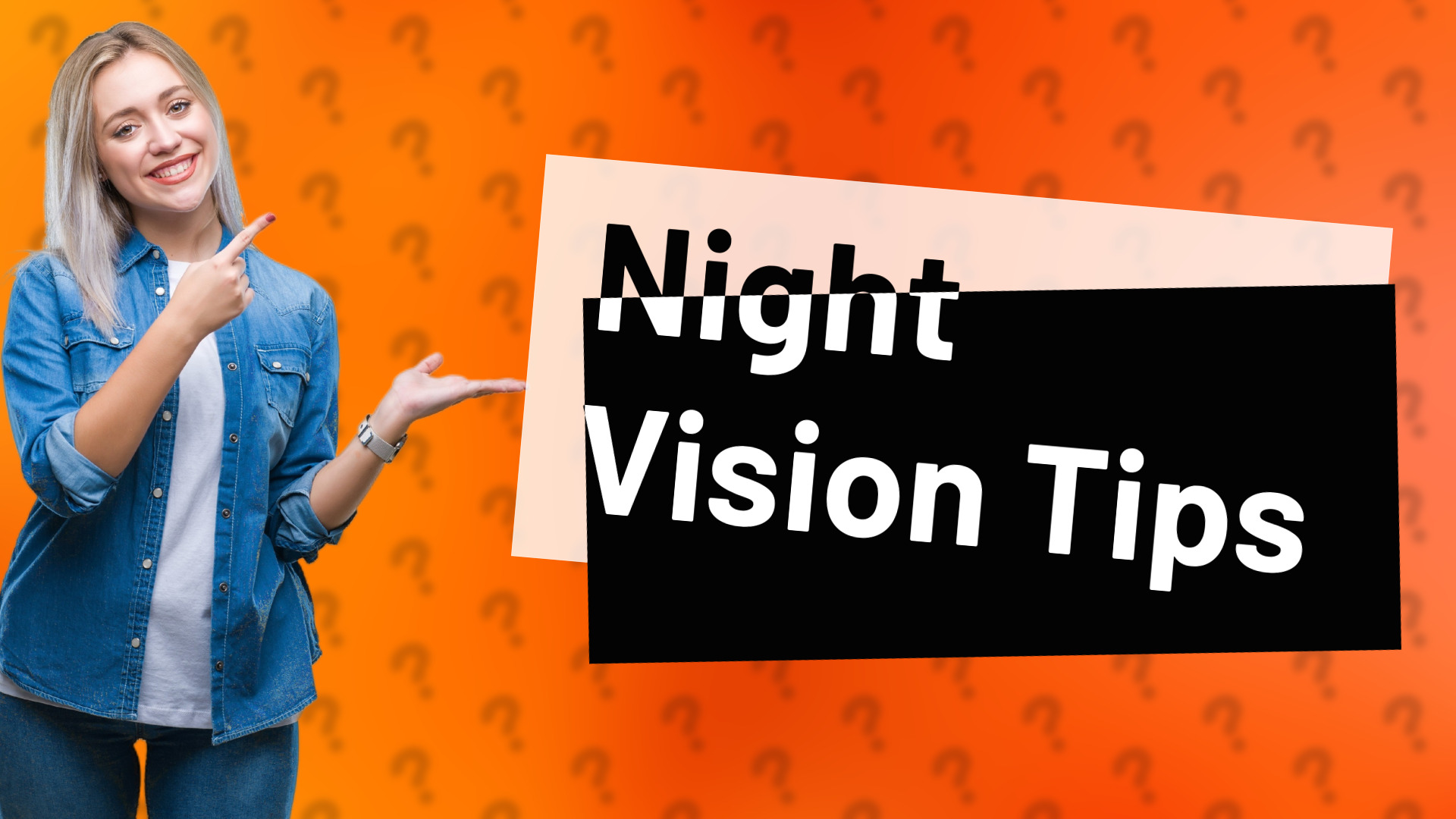 Night Vision Tips