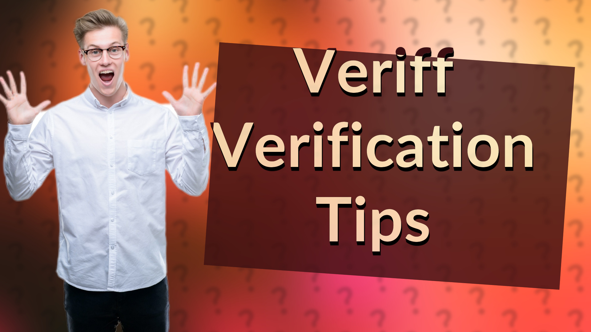 Veriff Verification Tips