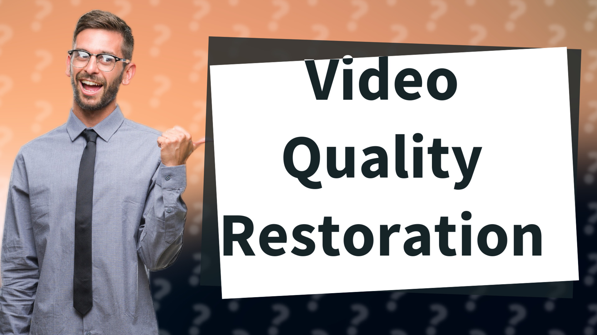 Video Quality Restoration
