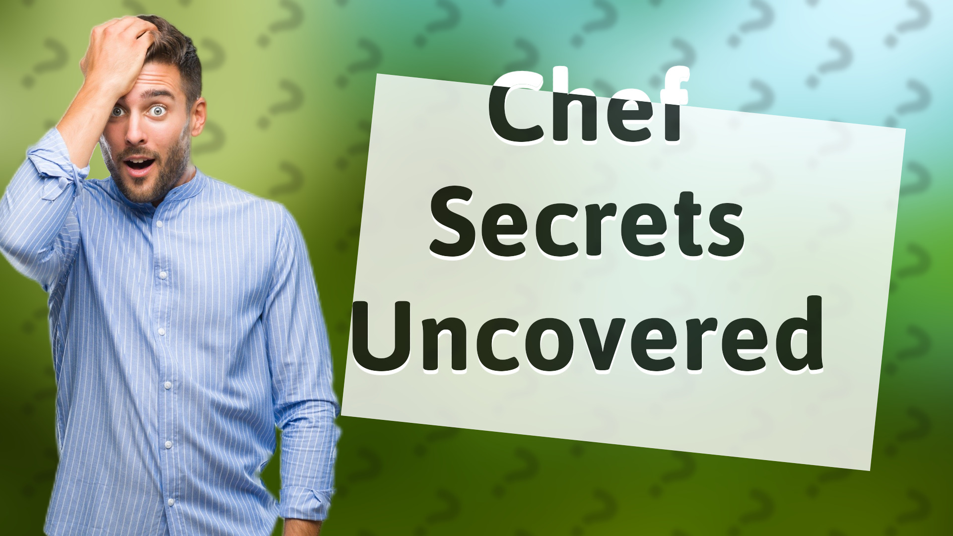 Chef Secrets Uncovered