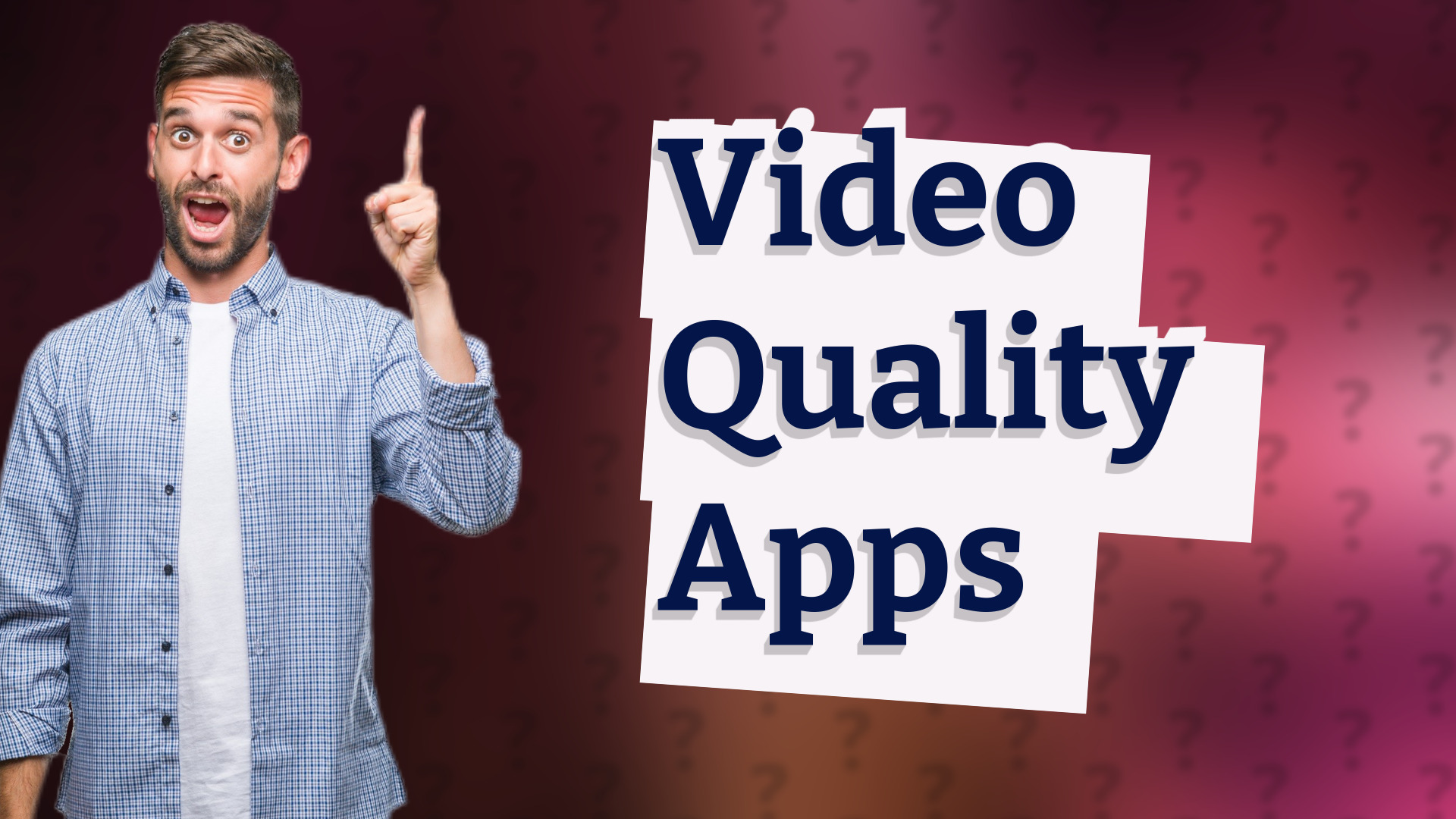 Video Quality Apps