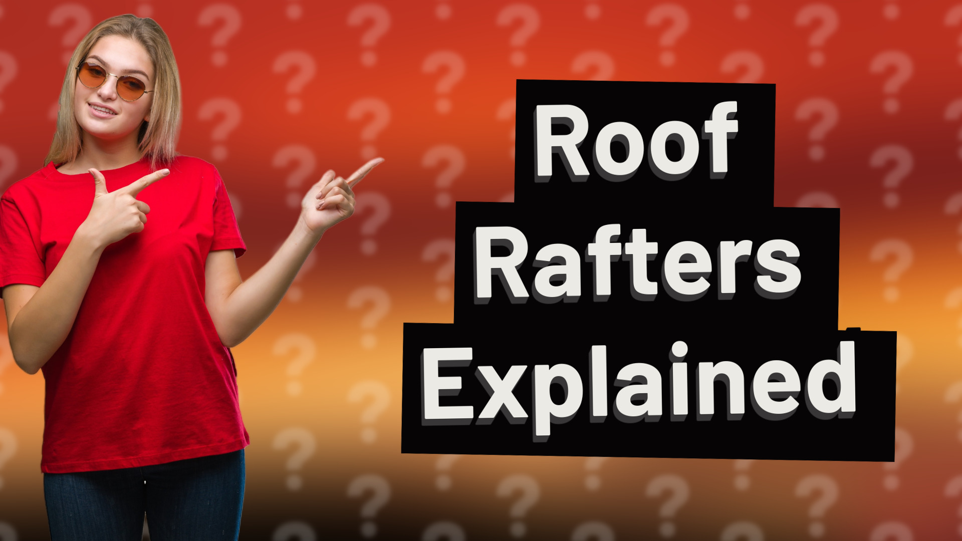 Roof Rafters Explained