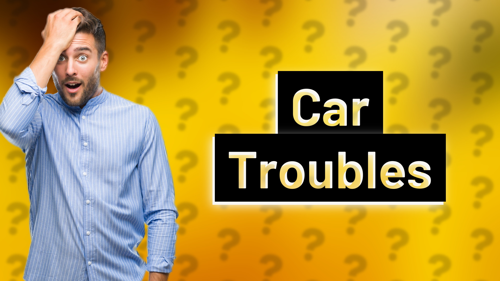 Car Troubles