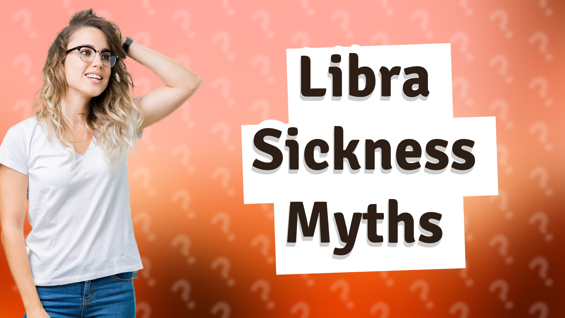 Libra Sickness Myths