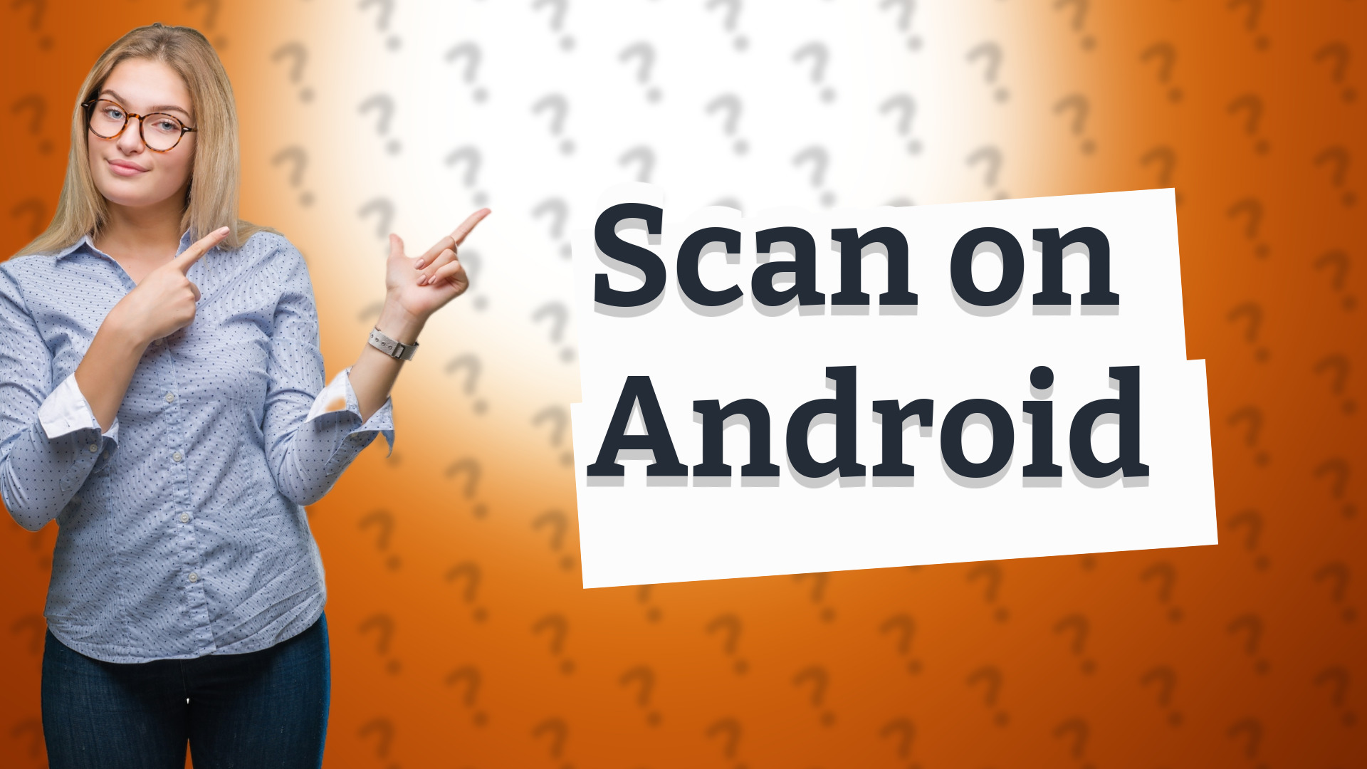 Scan on Android