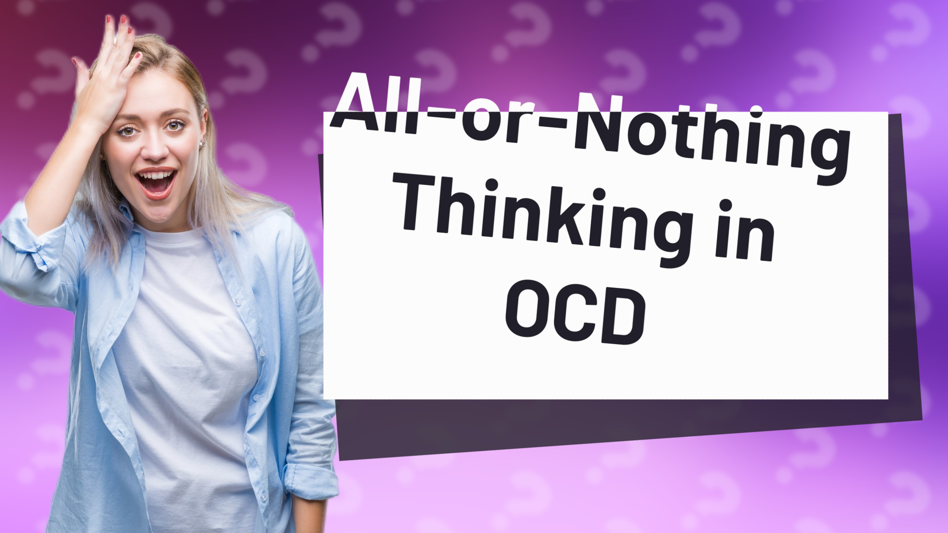 All-or-Nothing Thinking in OCD