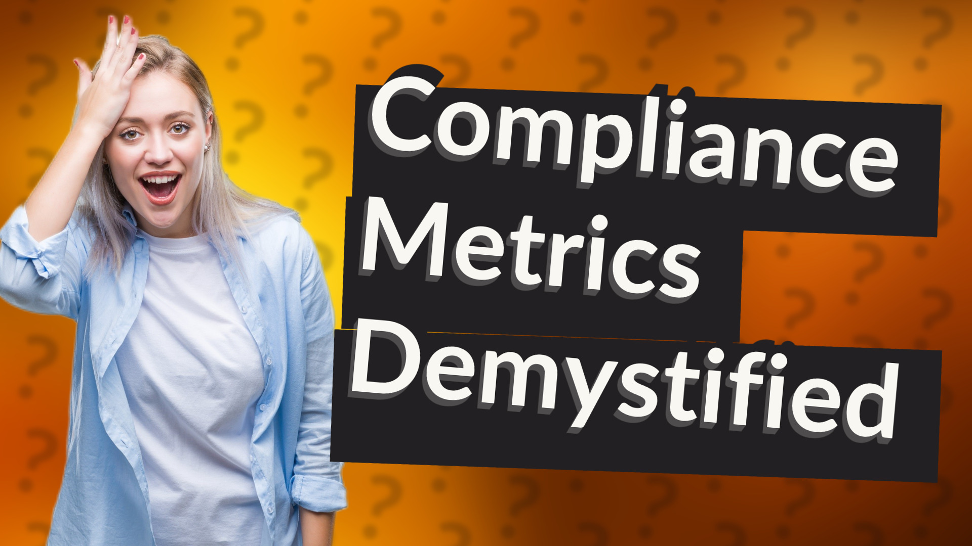Compliance Metrics Demystified