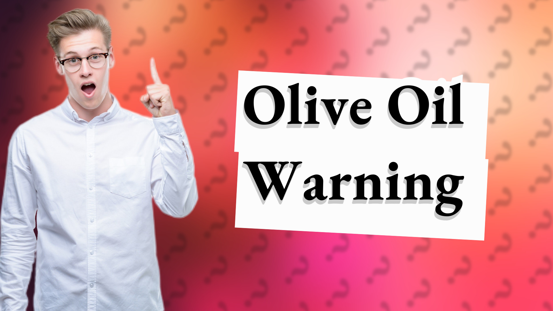 Olive Oil Warning