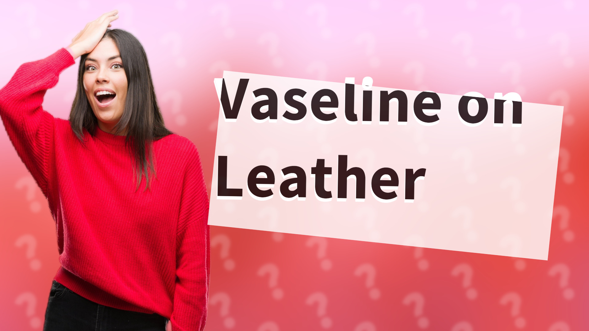 Vaseline on Leather