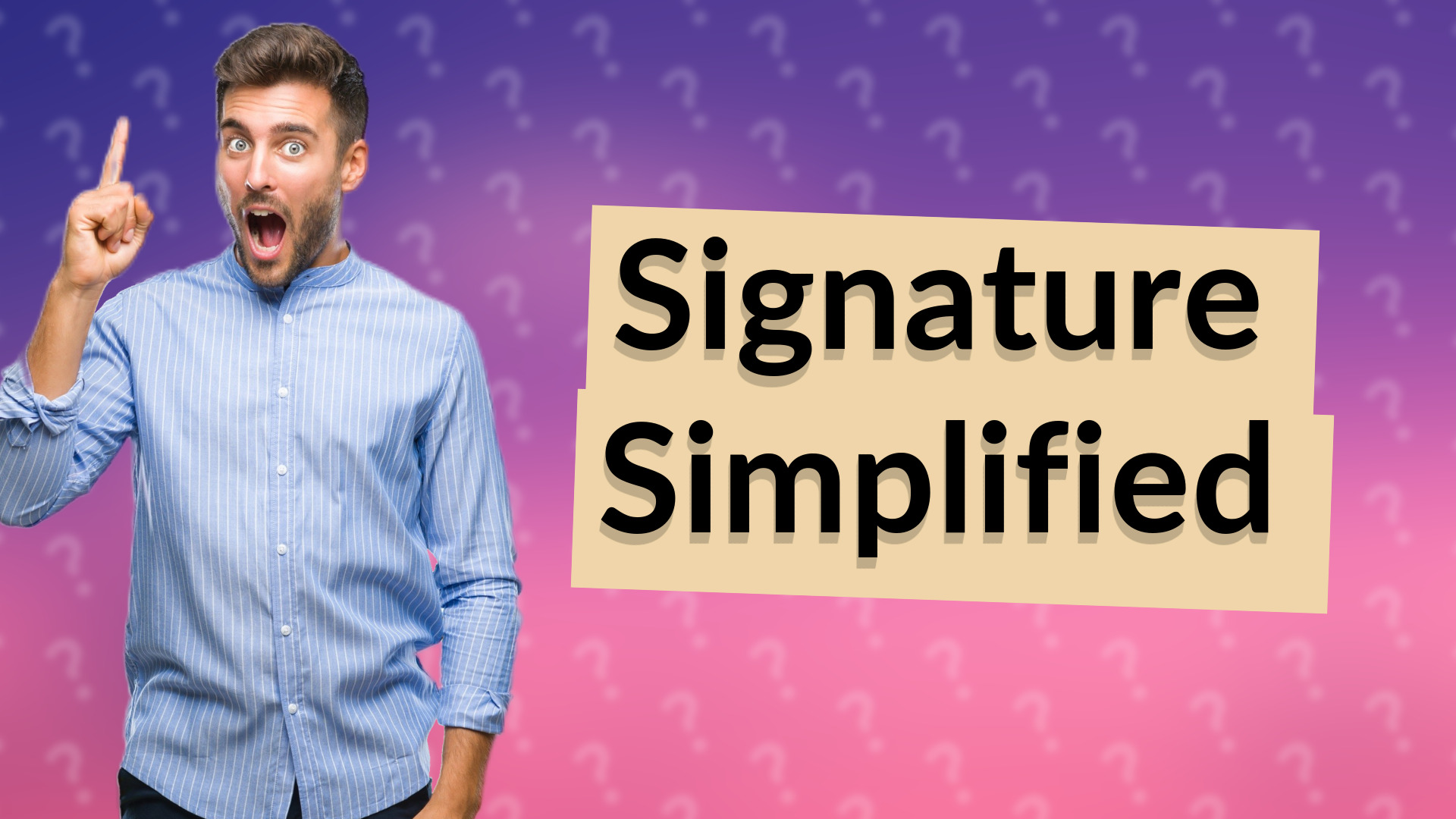 Signature Simplified