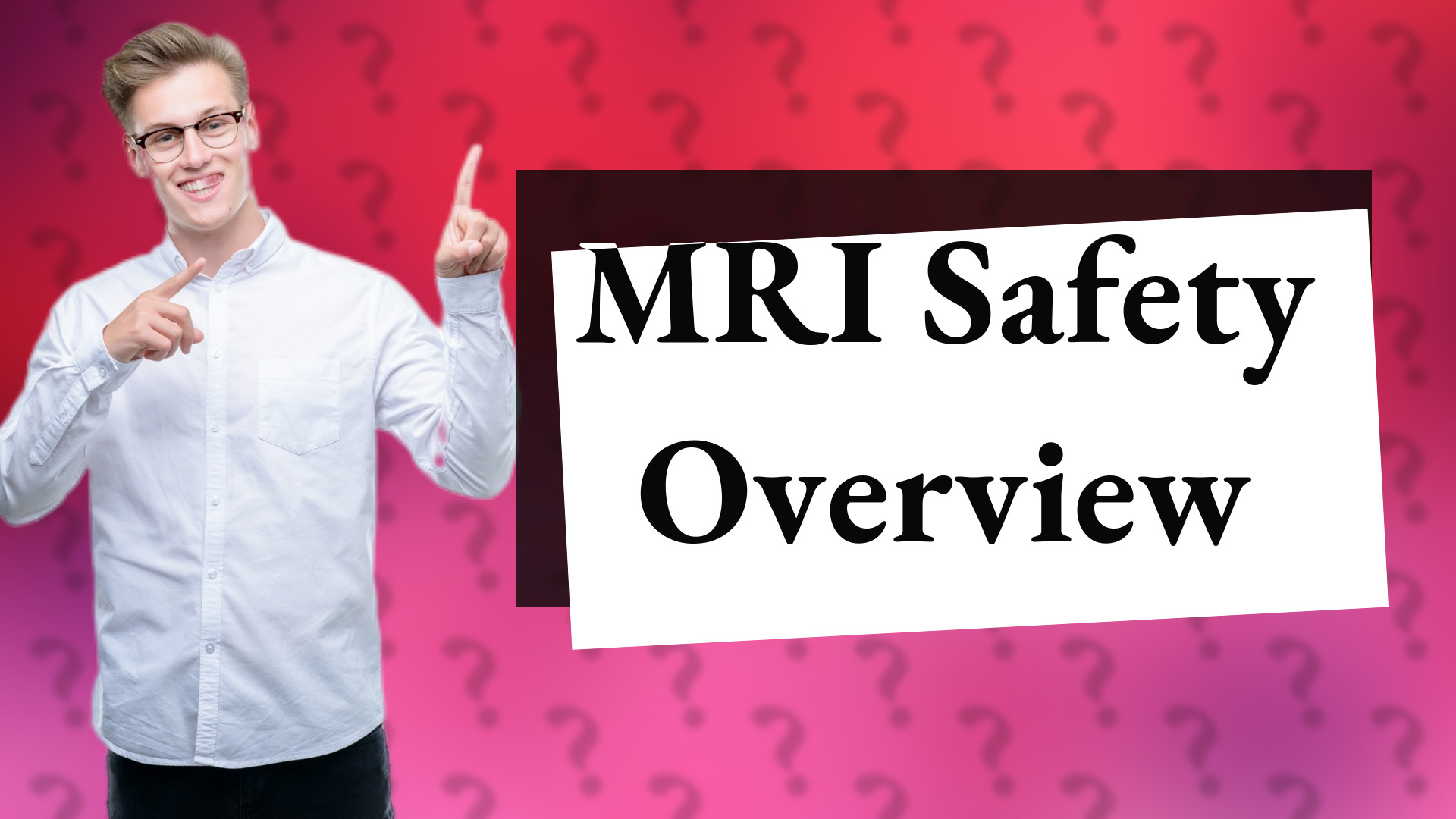 MRI Safety Overview