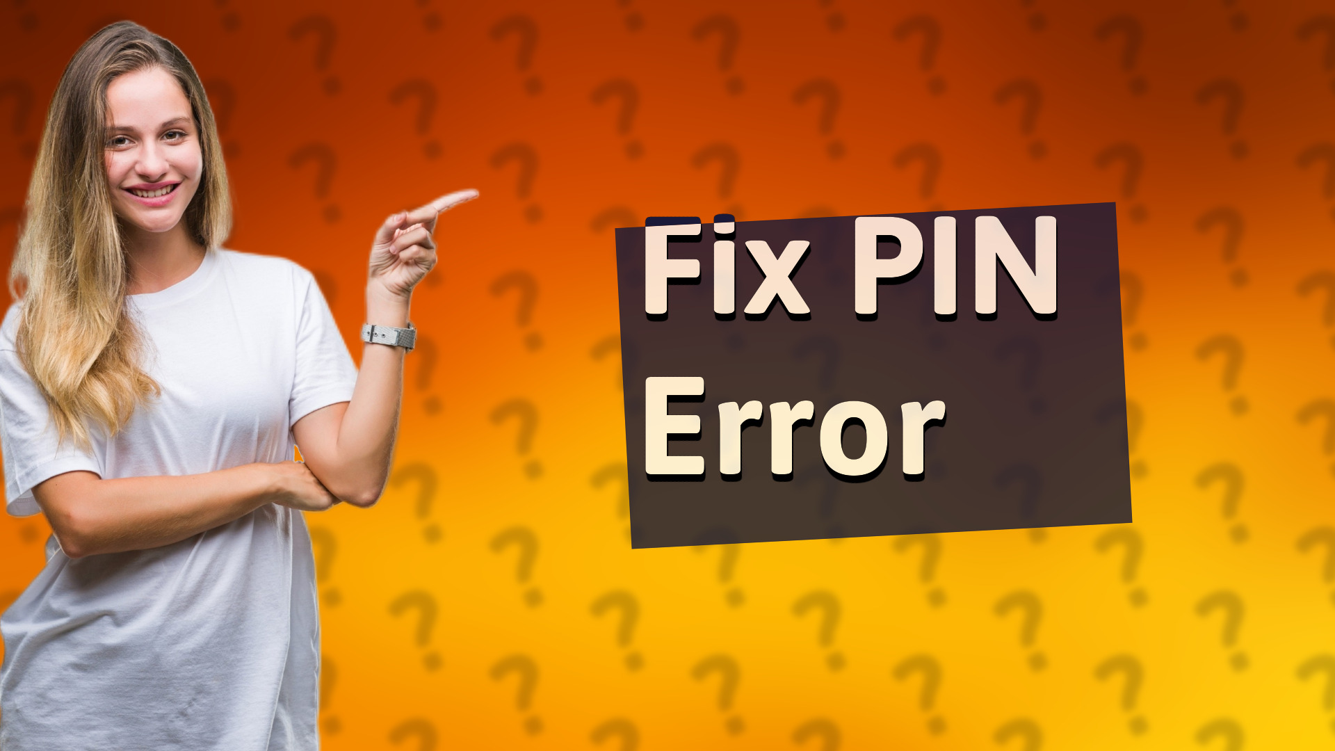 Fix PIN Error