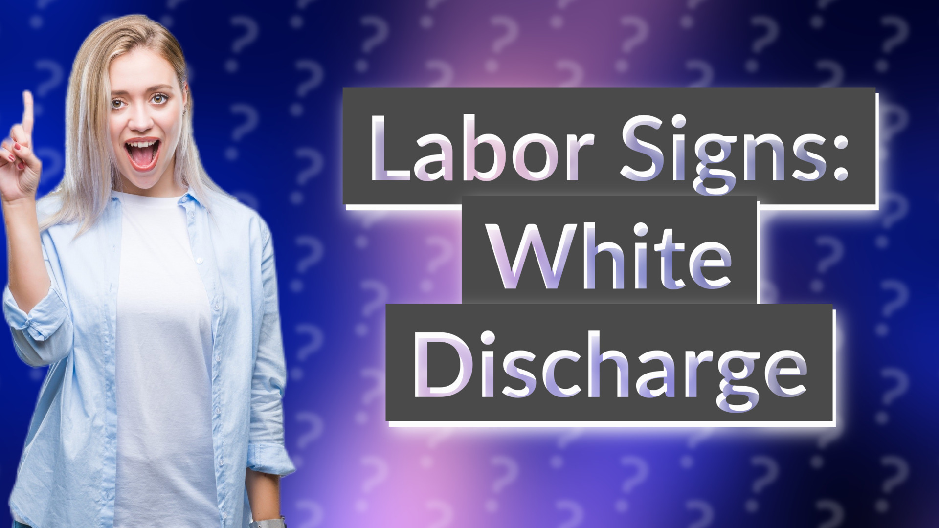 Labor Signs: White Discharge