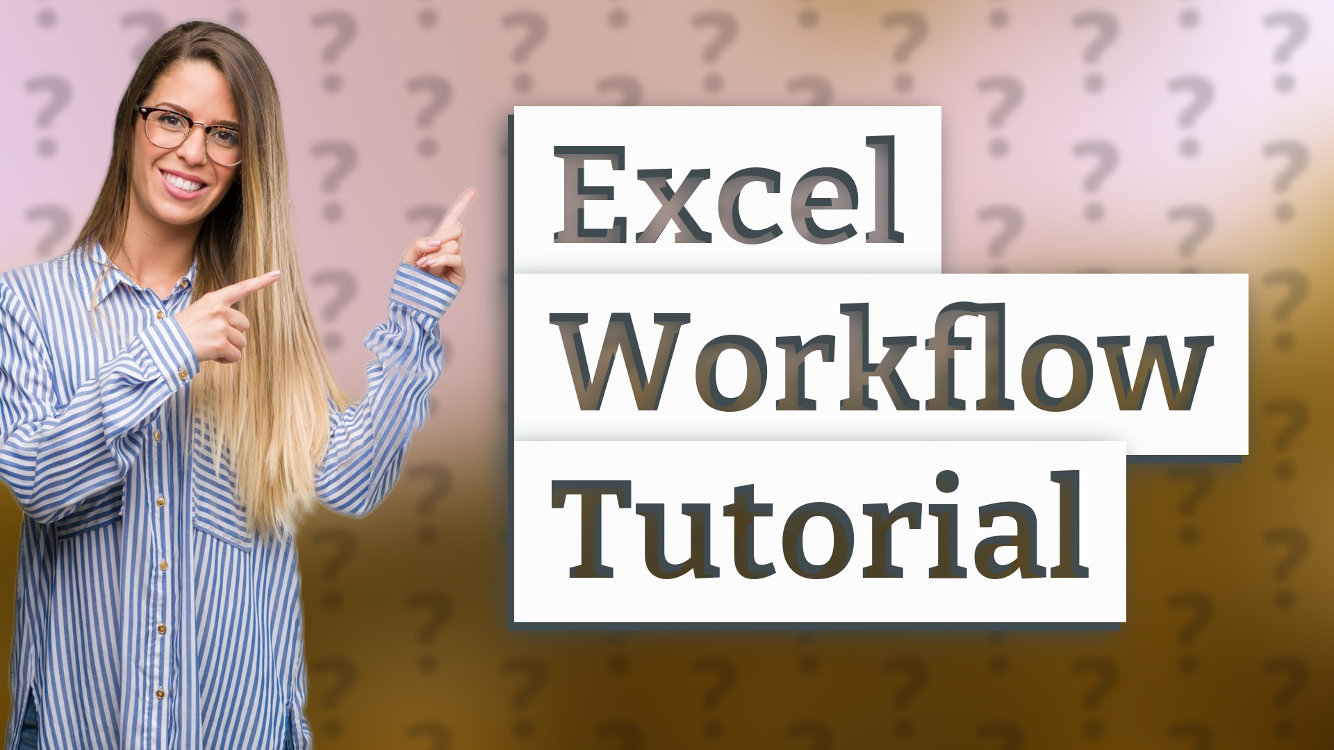 Excel Workflow Tutorial