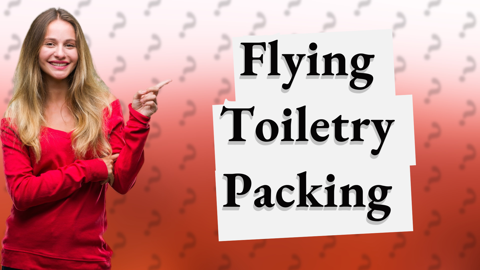 Flying Toiletry Packing