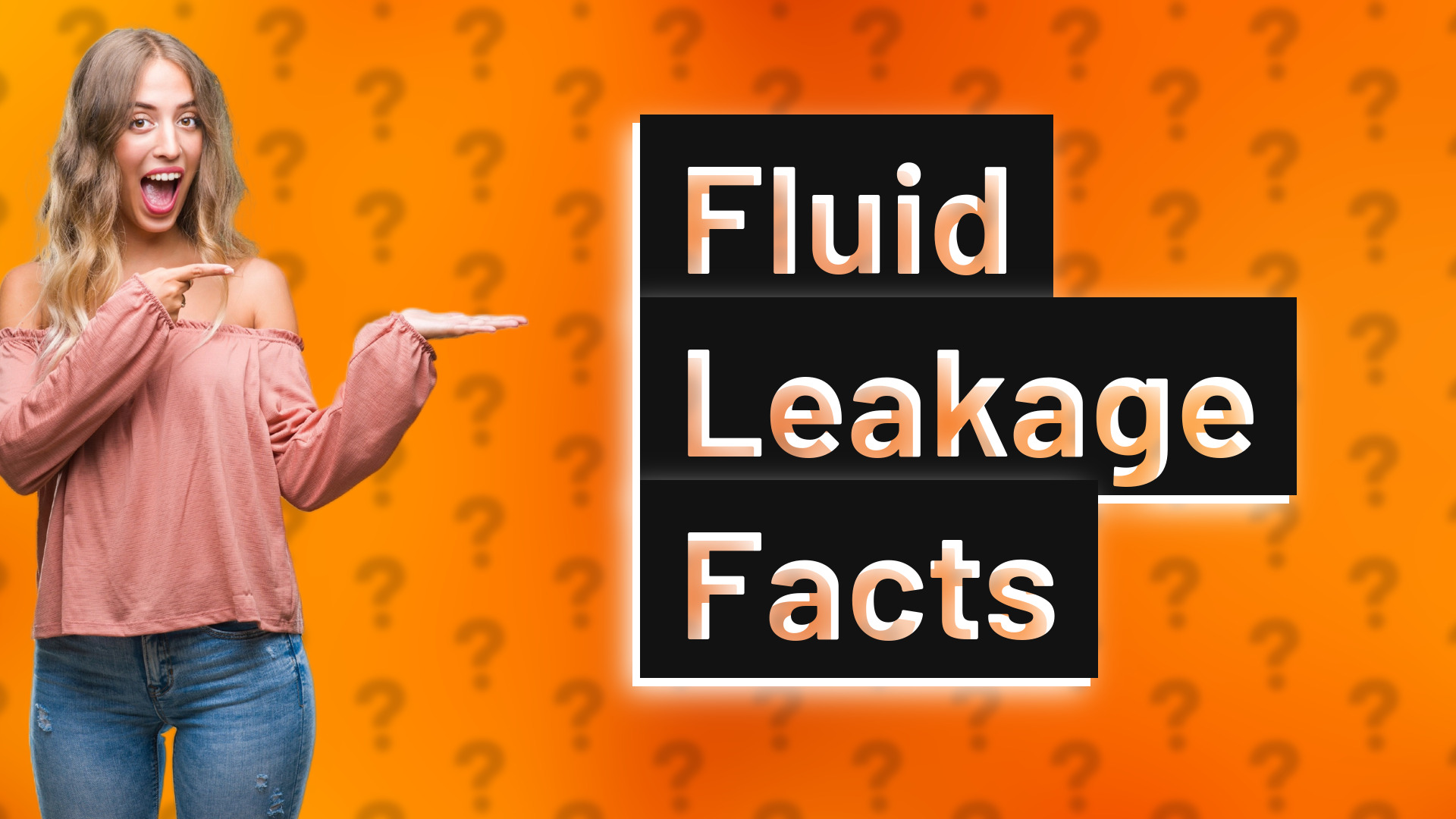 Fluid Leakage Facts