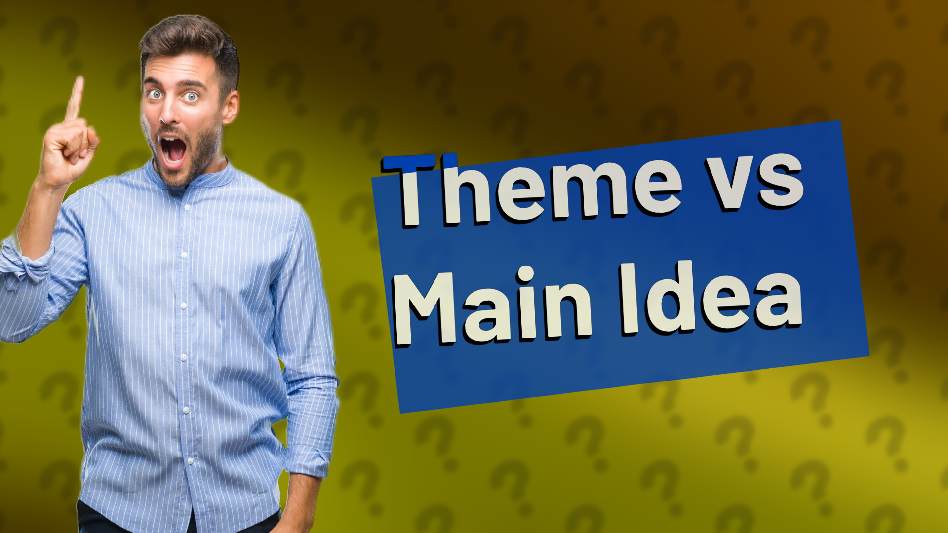 Theme vs Main Idea