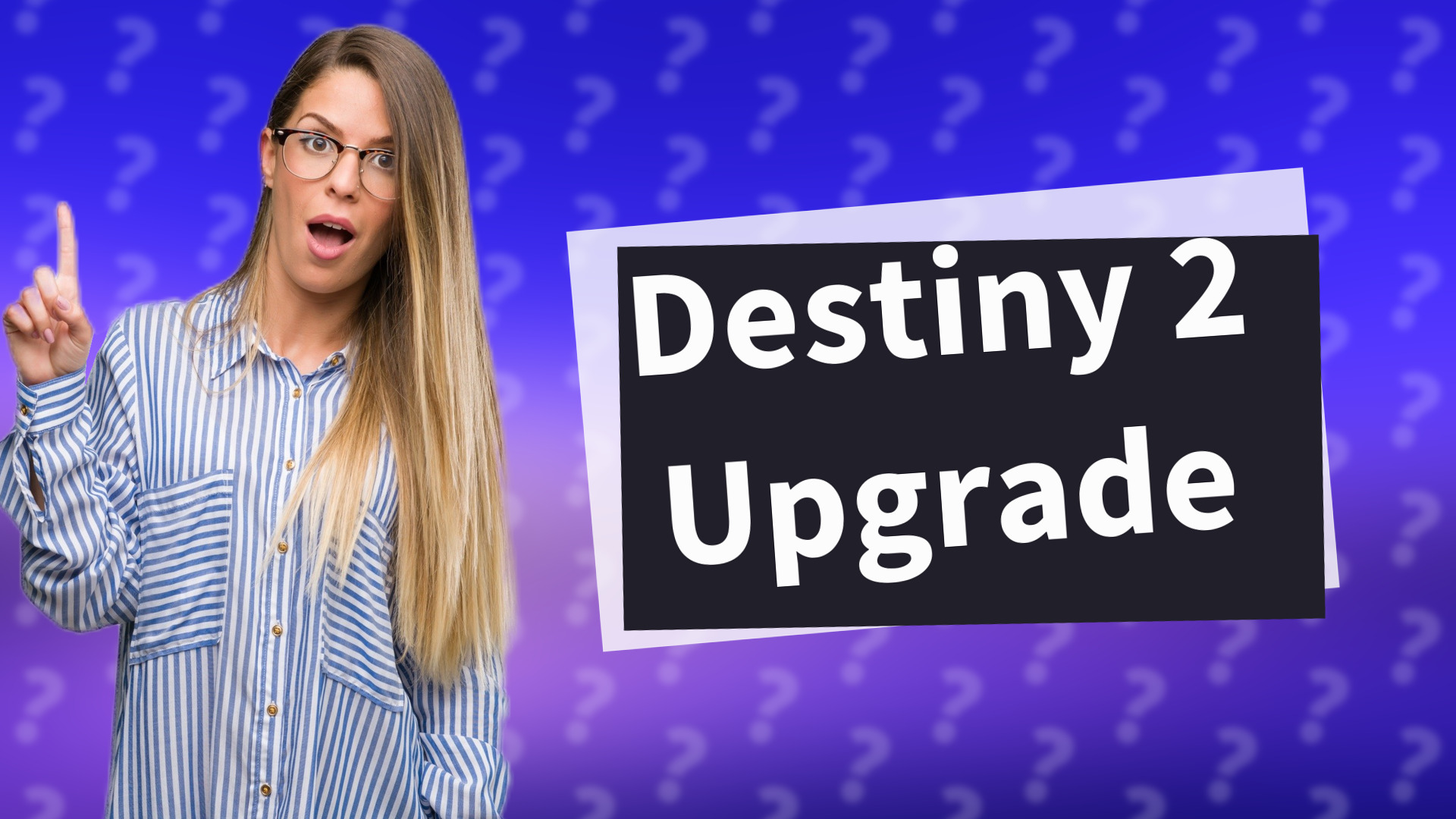Destiny 2 Upgrade