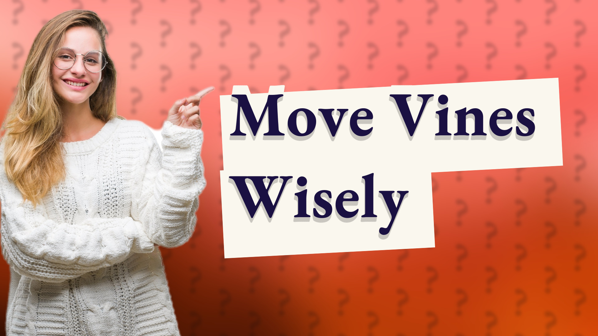 Move Vines Wisely