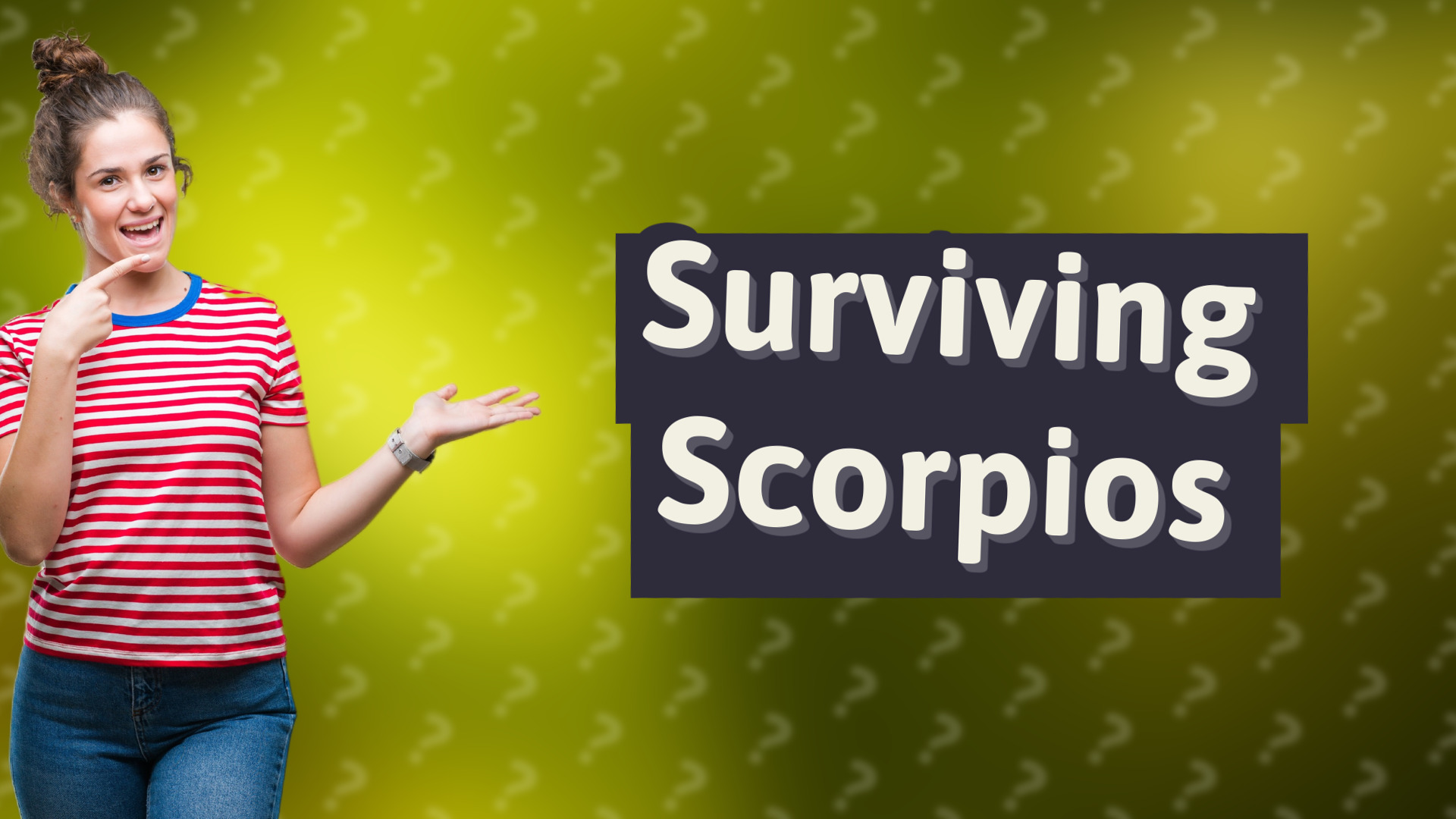 Surviving Scorpios