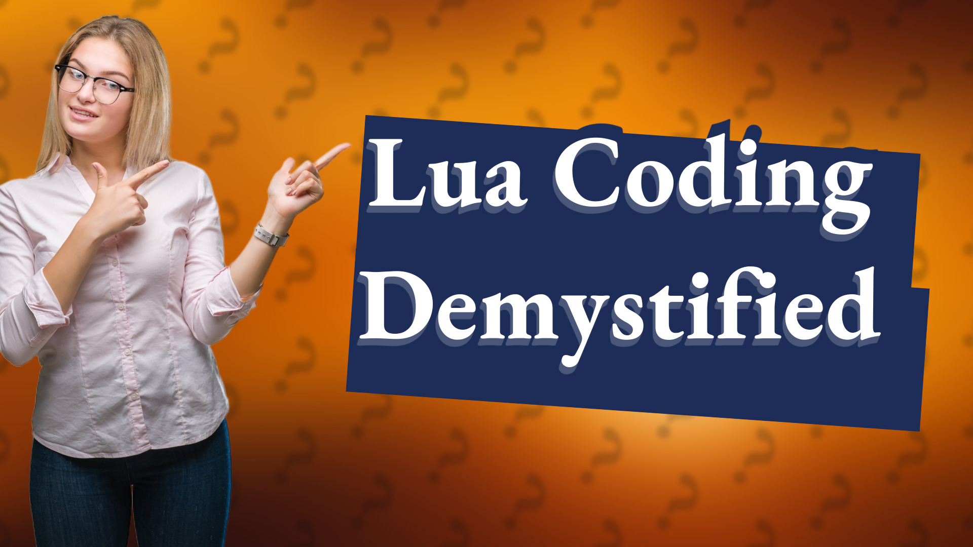 Lua Coding Demystified