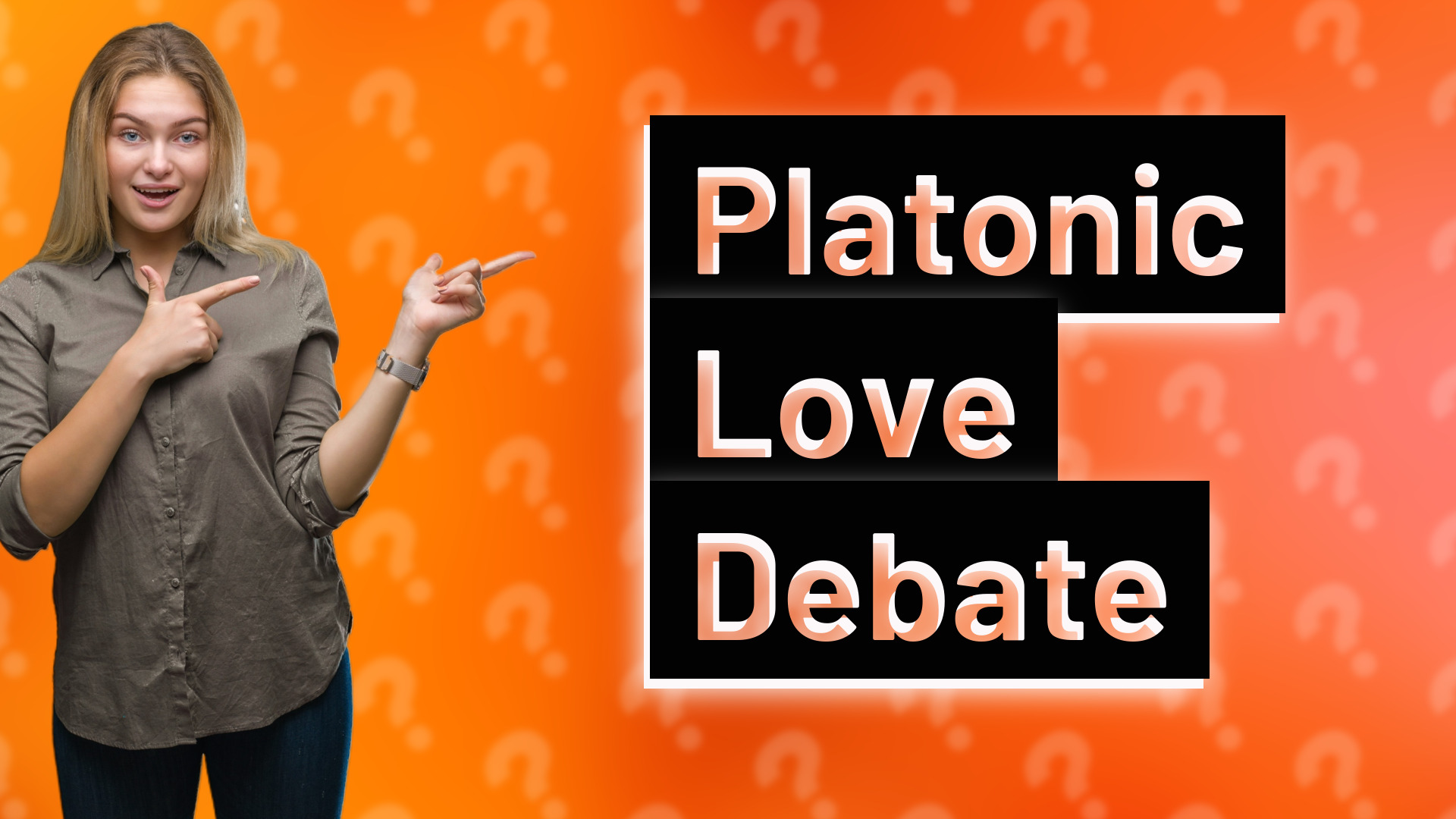 Platonic Love Debate