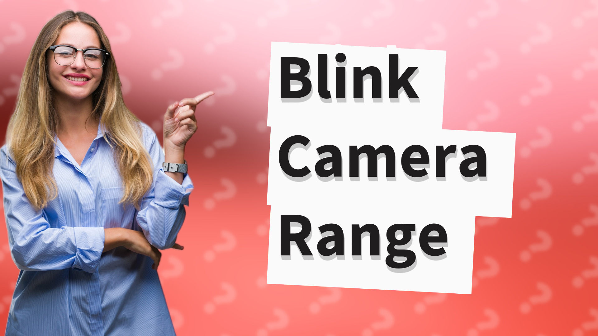 Blink Camera Range