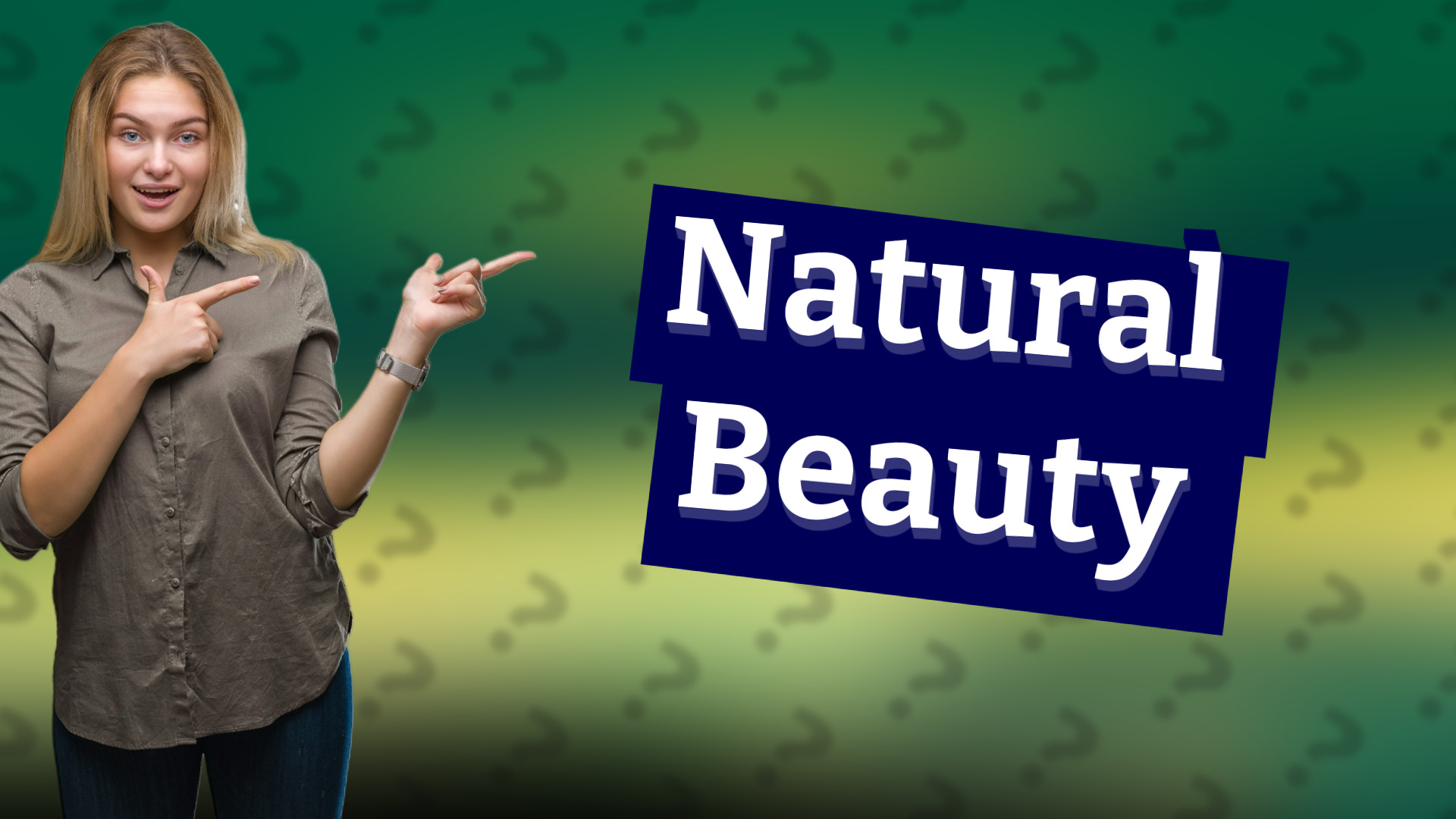 Natural Beauty