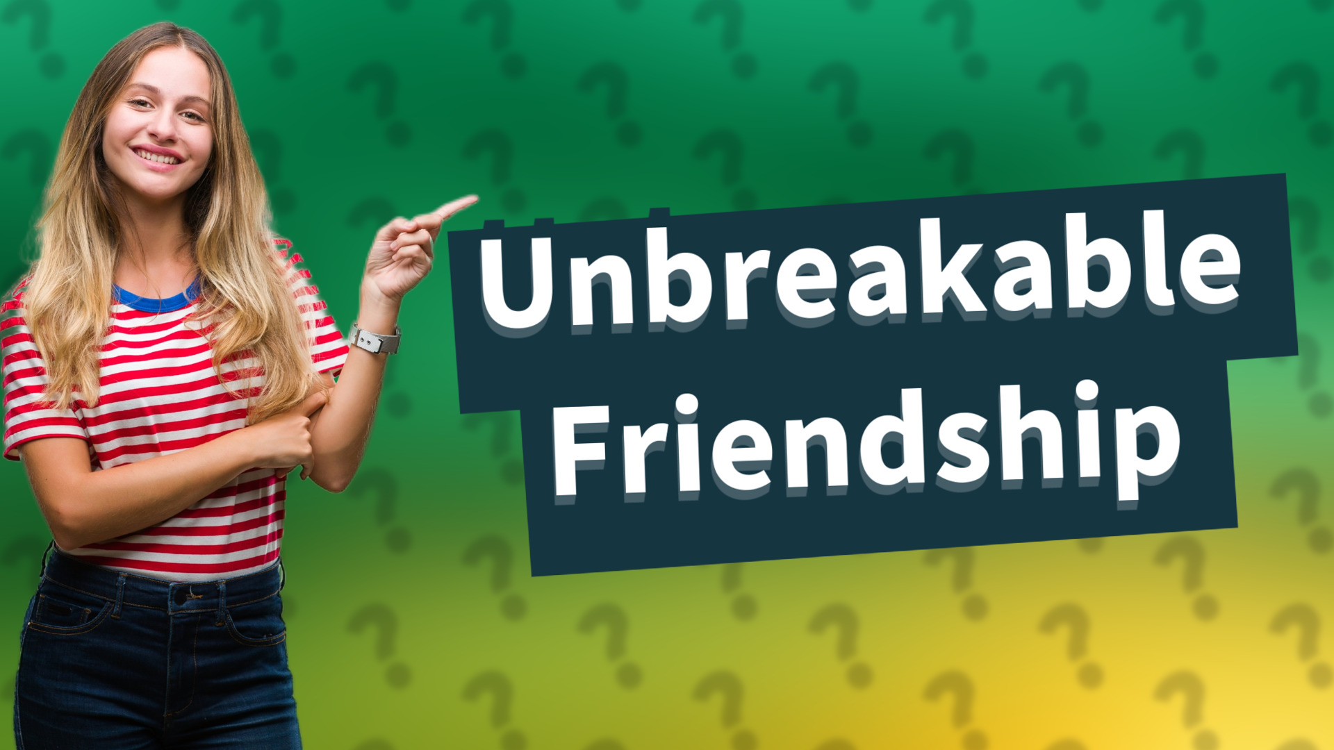 Unbreakable Friendship