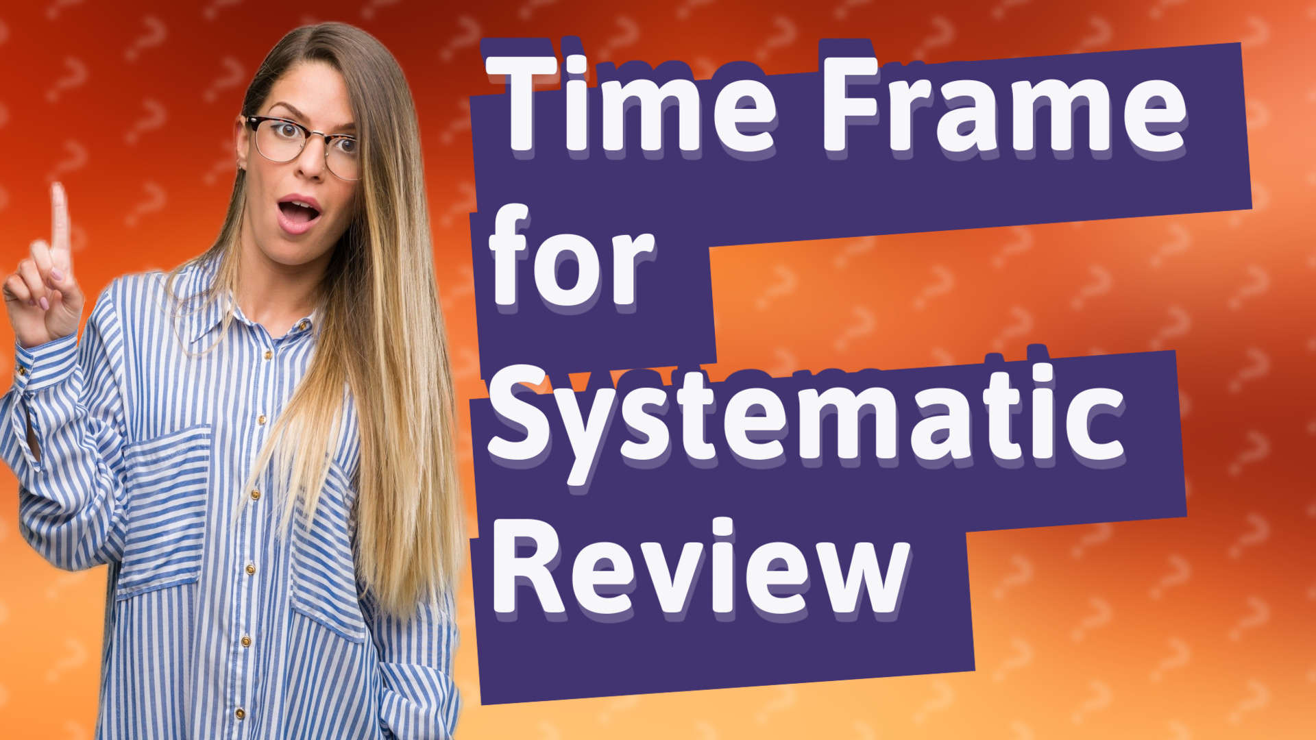 Time Frame for Systematic Review