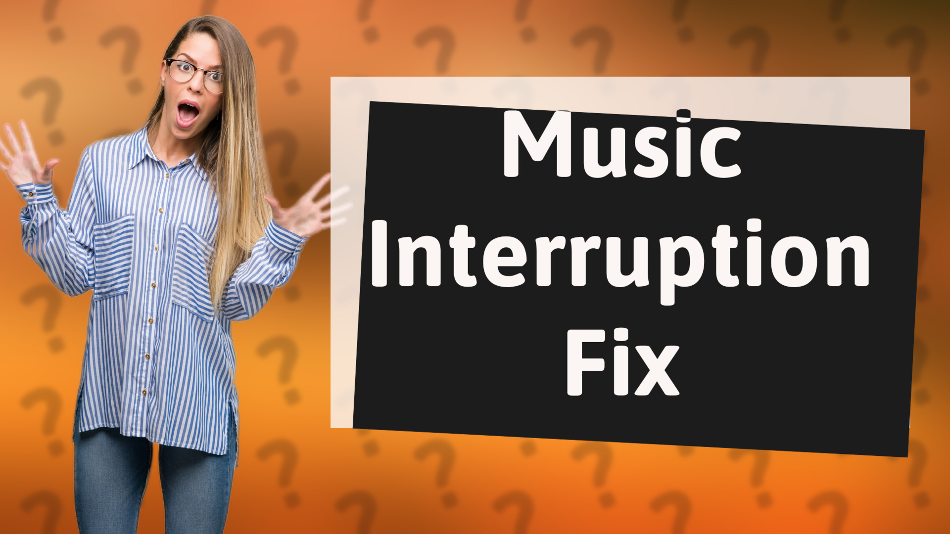 Music Interruption Fix