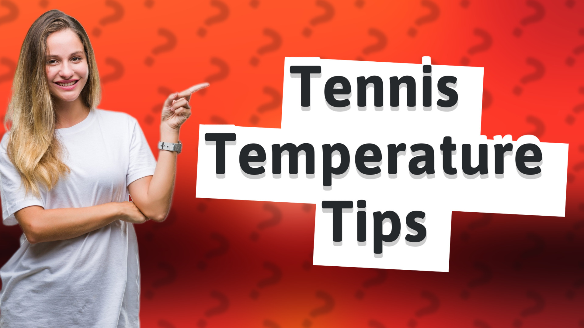 Tennis Temperature Tips