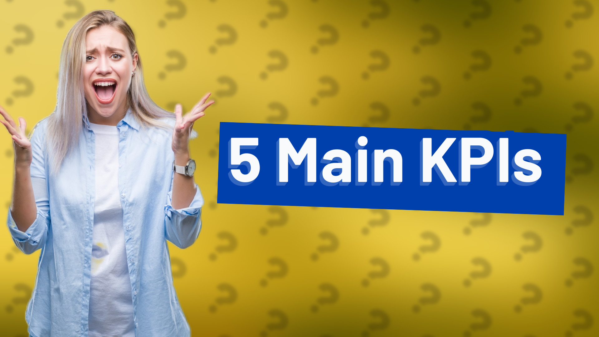 5 Main KPIs