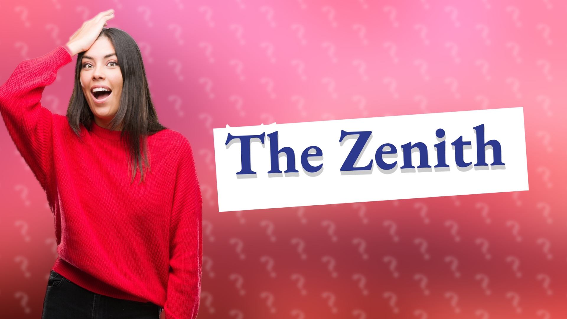 The Zenith