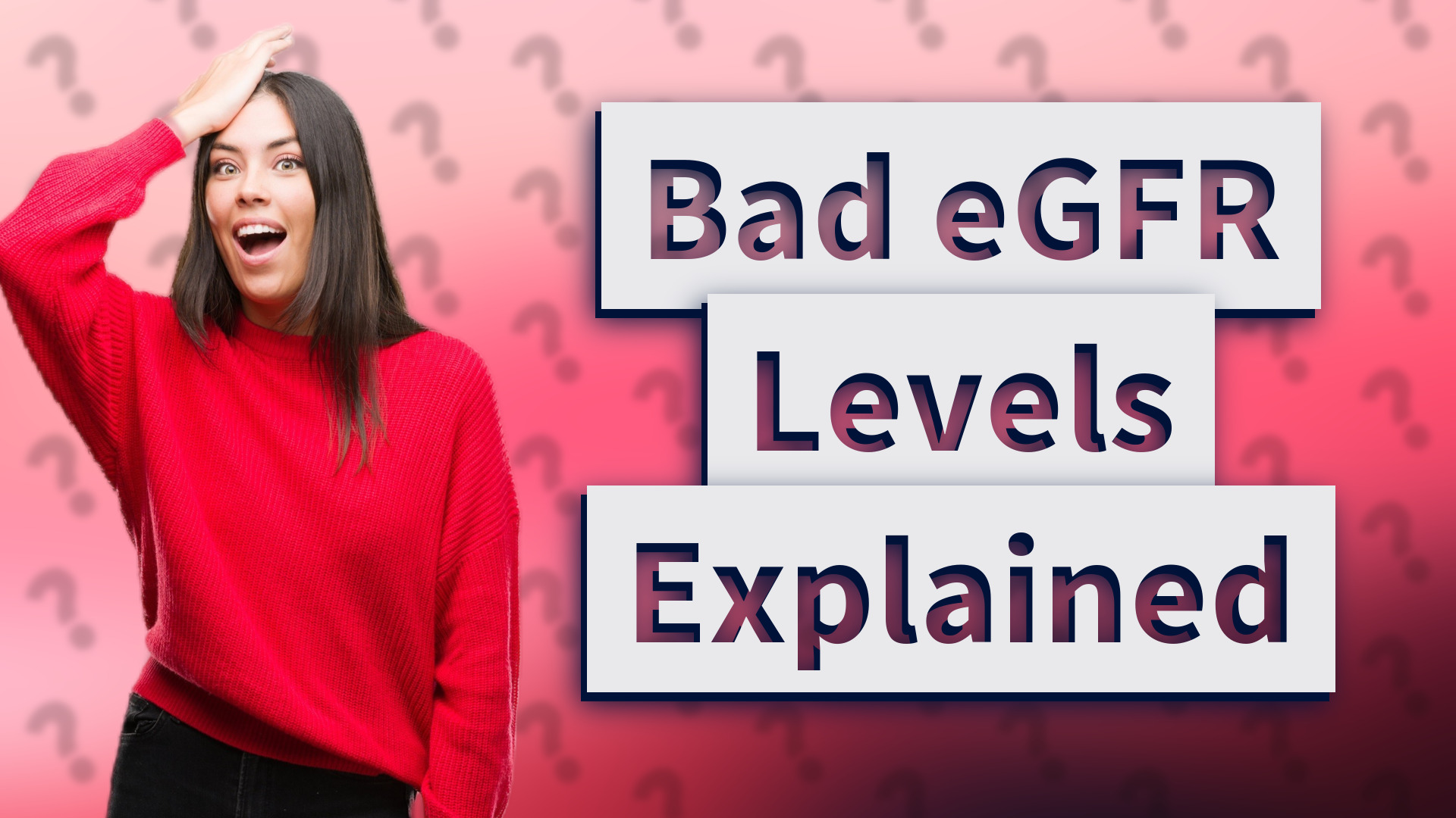 Bad eGFR Levels Explained