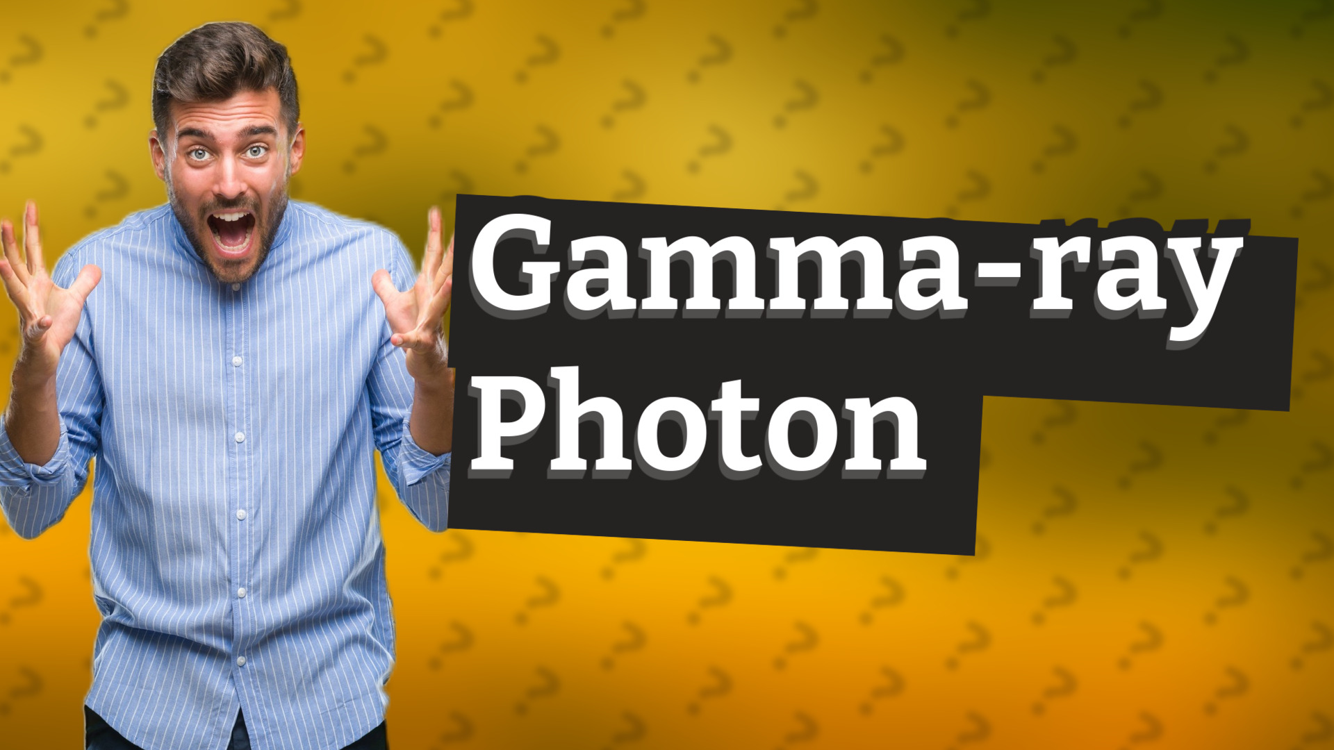 Gamma-ray Photon